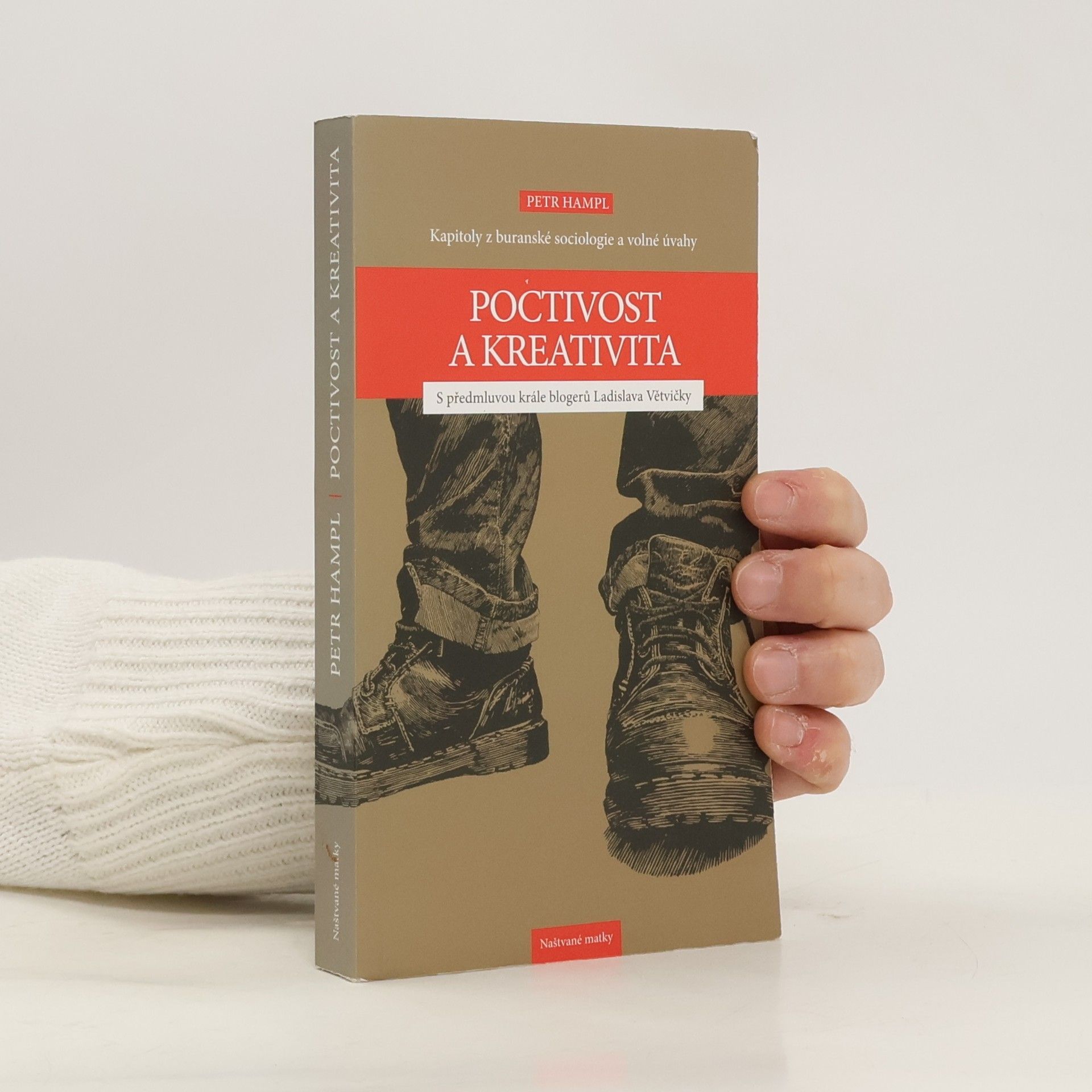 Poctivost a kreativita. Kapitoly z buranské sociologie a volné úvahy