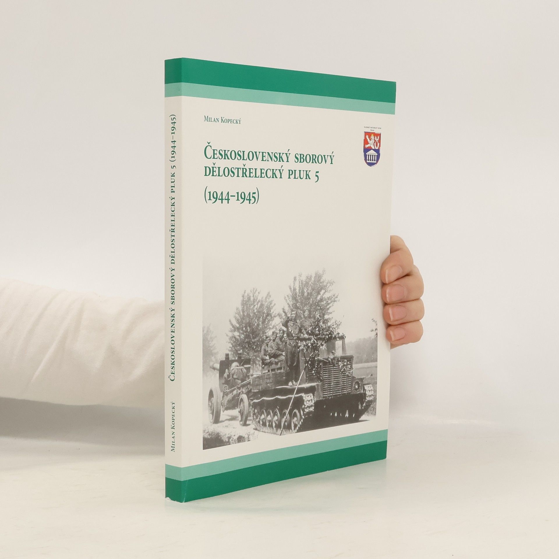 Milan Kopecký Československý sborový dělostřelecký pluk 5 (1944-1945)