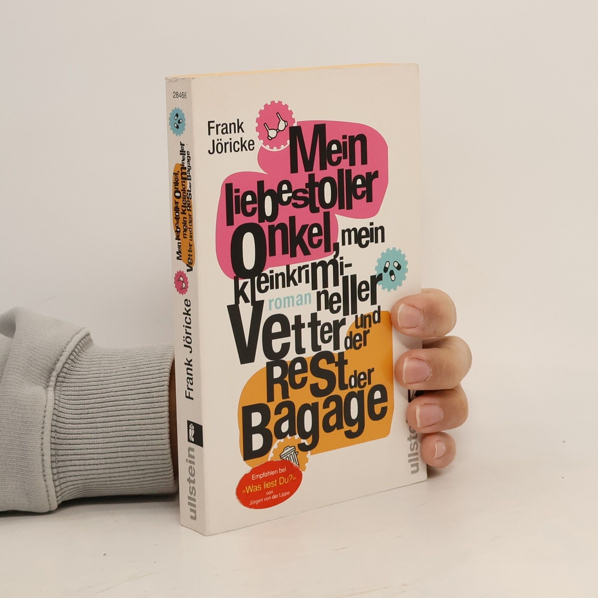 Jo Frank Mein liebestoller Onkel, mein kleinkrimineller Vetter und der Rest der Bagage