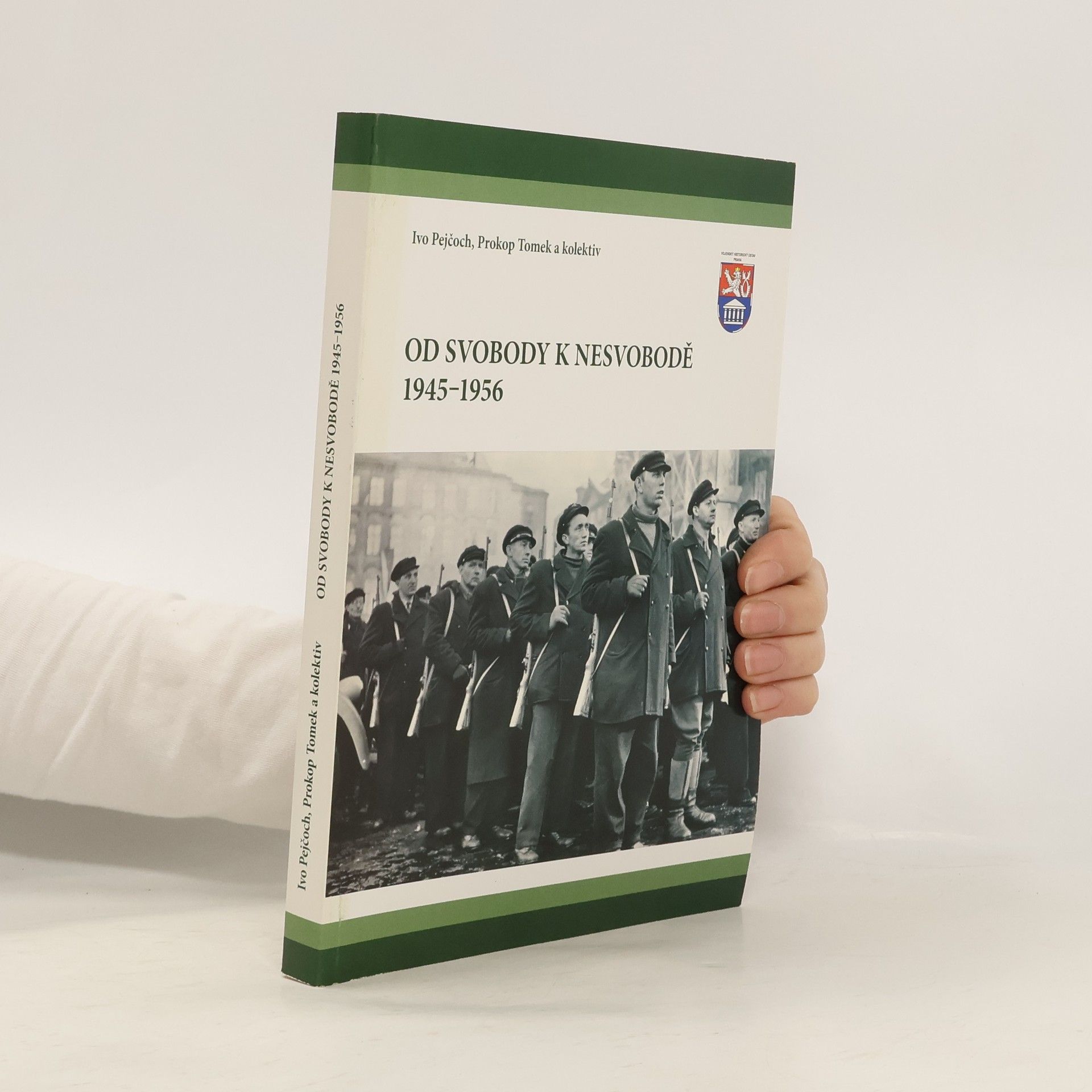 Jaroslav Rokoský Od svobody k nesvobodě 1945-1956
