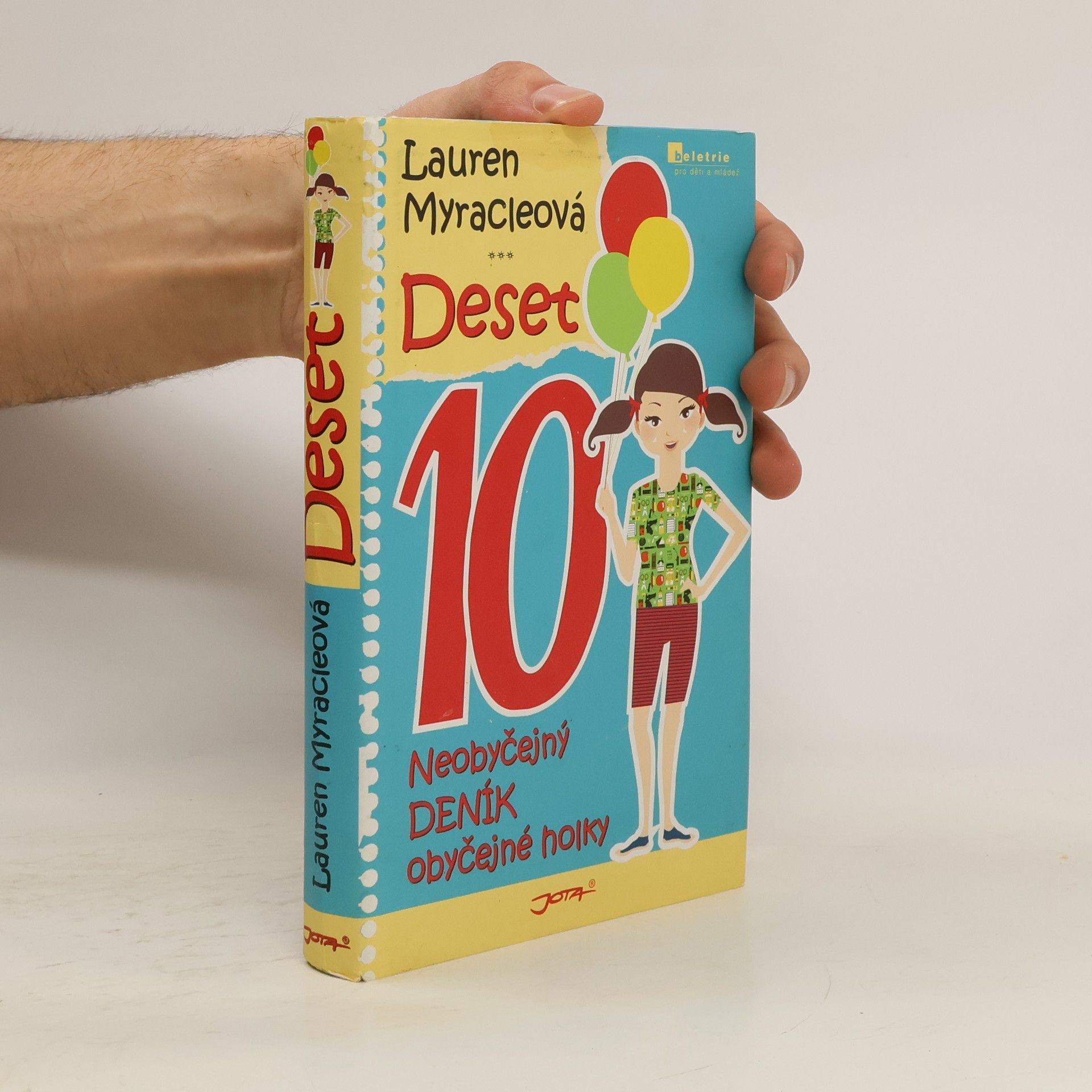 Lauren Myracle Deset. Neobyčejný deník obyčejné holky
