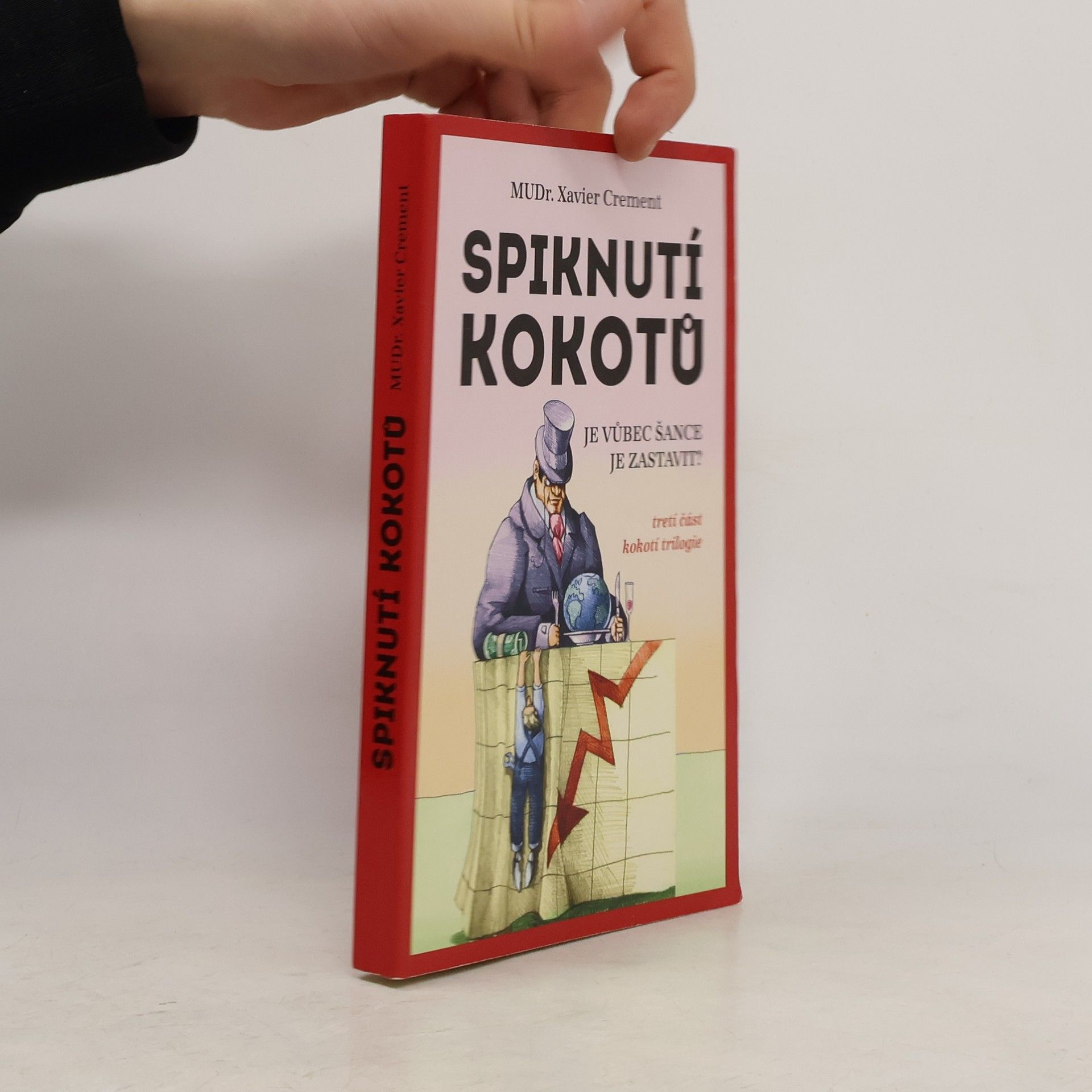 Xavier Crement Spiknutí kokotů