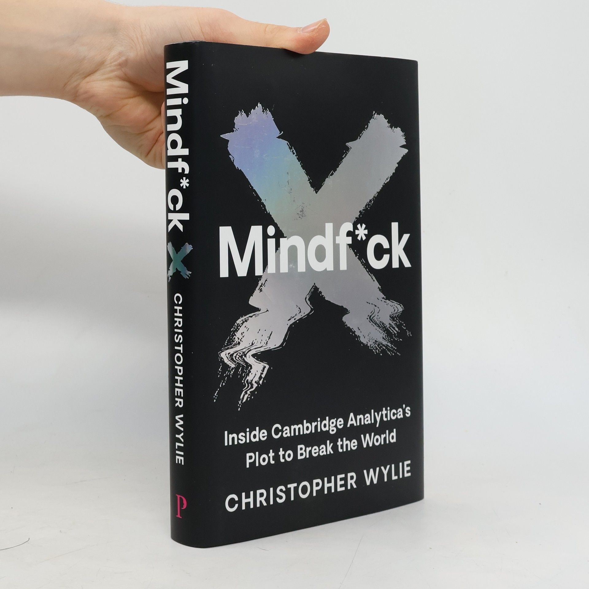 Christopher Wylie Mindf*ck: Inside Cambridge Analytica's plot to break the world