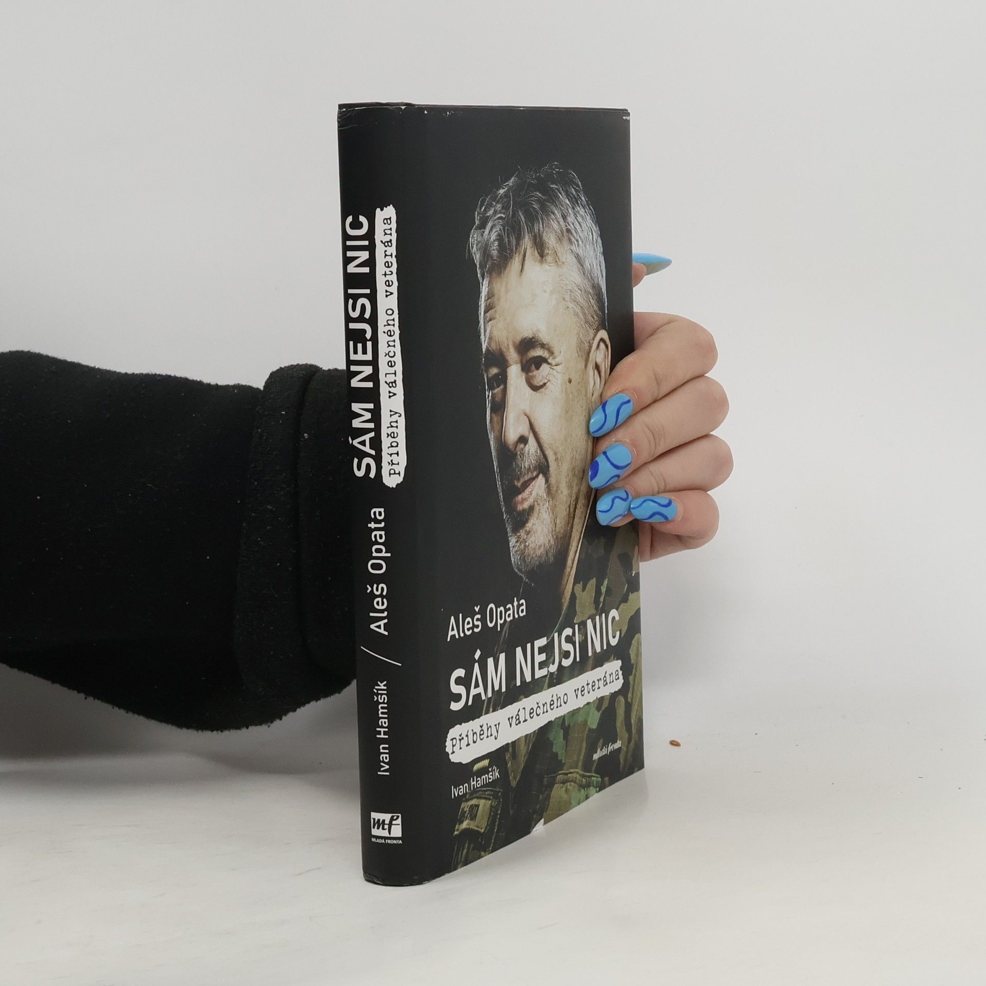 Aleš Opata Sám nejsi nic : příběhy válečného veterána