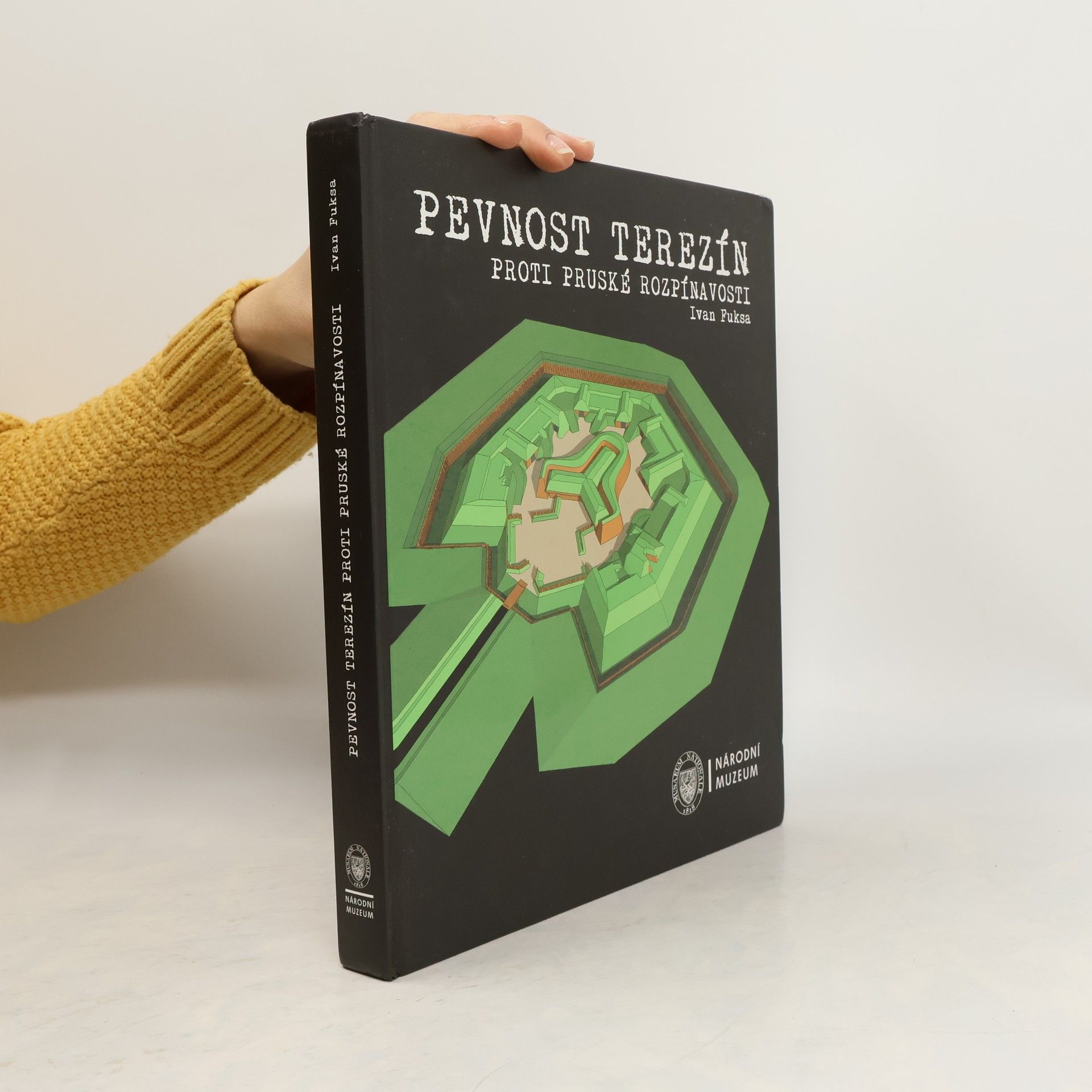 Ivan Fuksa Pevnost Terezín proti pruské rozpínavosti