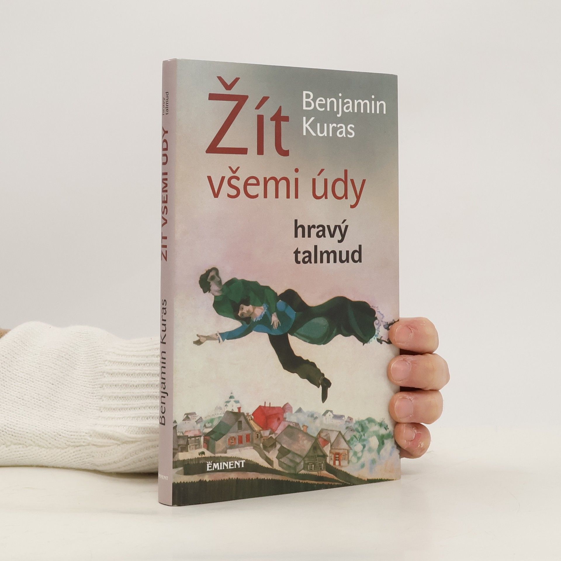 Benjamin Kuras Žít všemi údy : hravý talmud