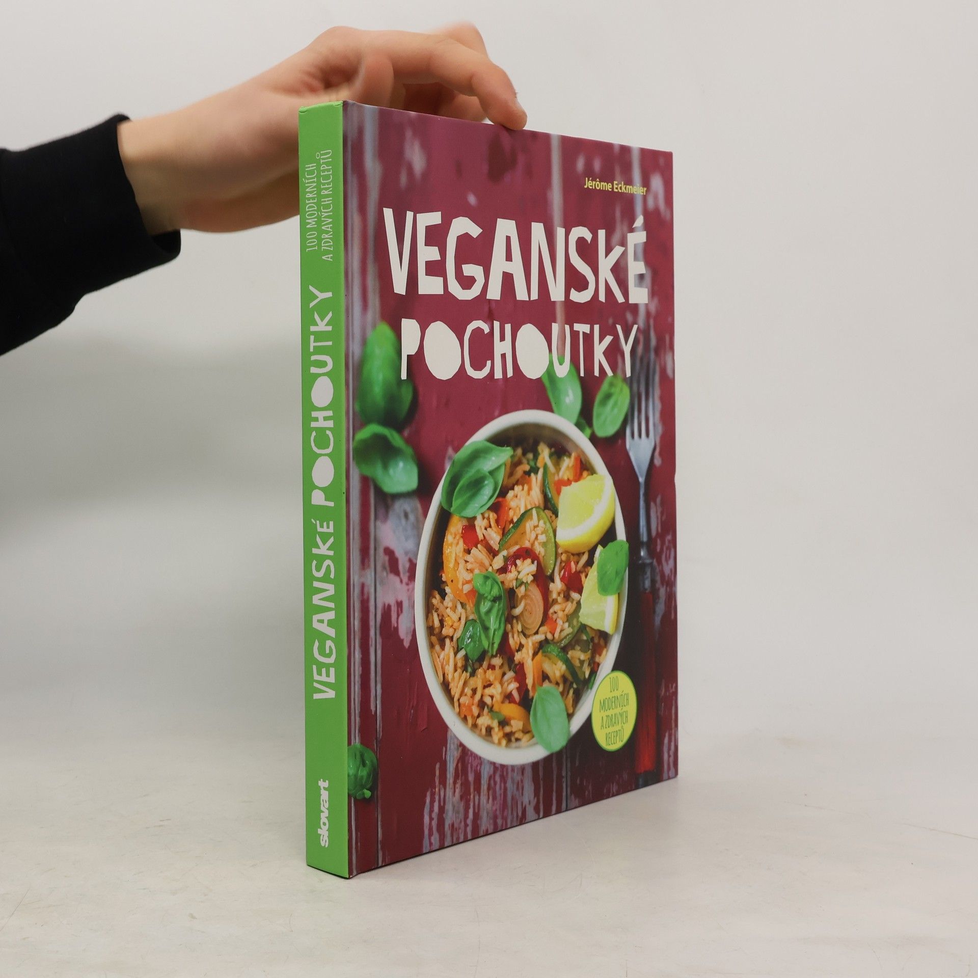 Veganské pochoutky : 100 moderních a zdravých receptů