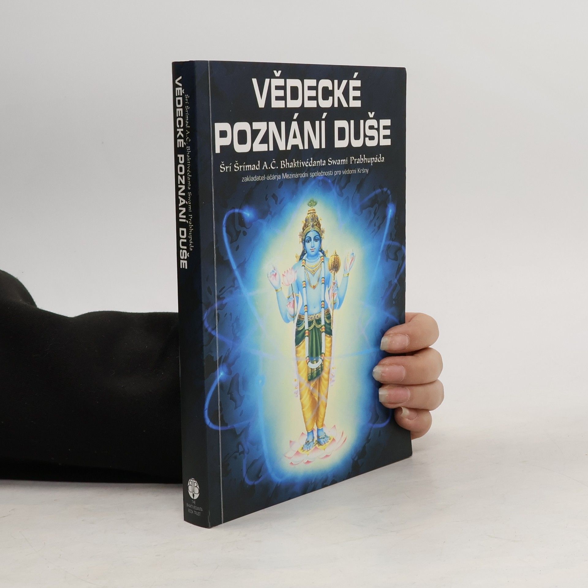 A. C. Bhaktivédánta Svámí Prabhupáda Vědecké poznání duše