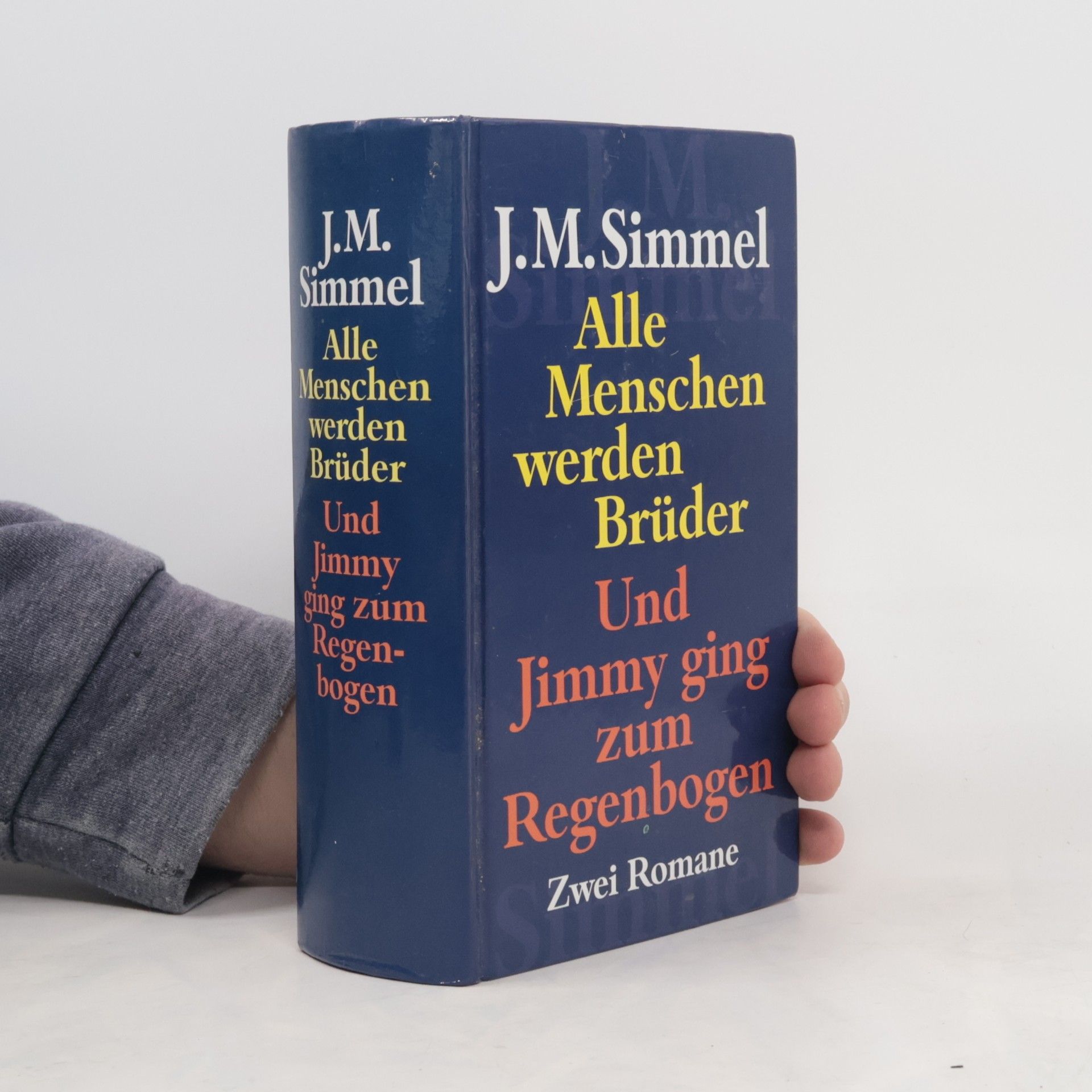 Johannes Mario Simmel Alle Menschen werden Brüder und Jimmy ging zum Regenbogen