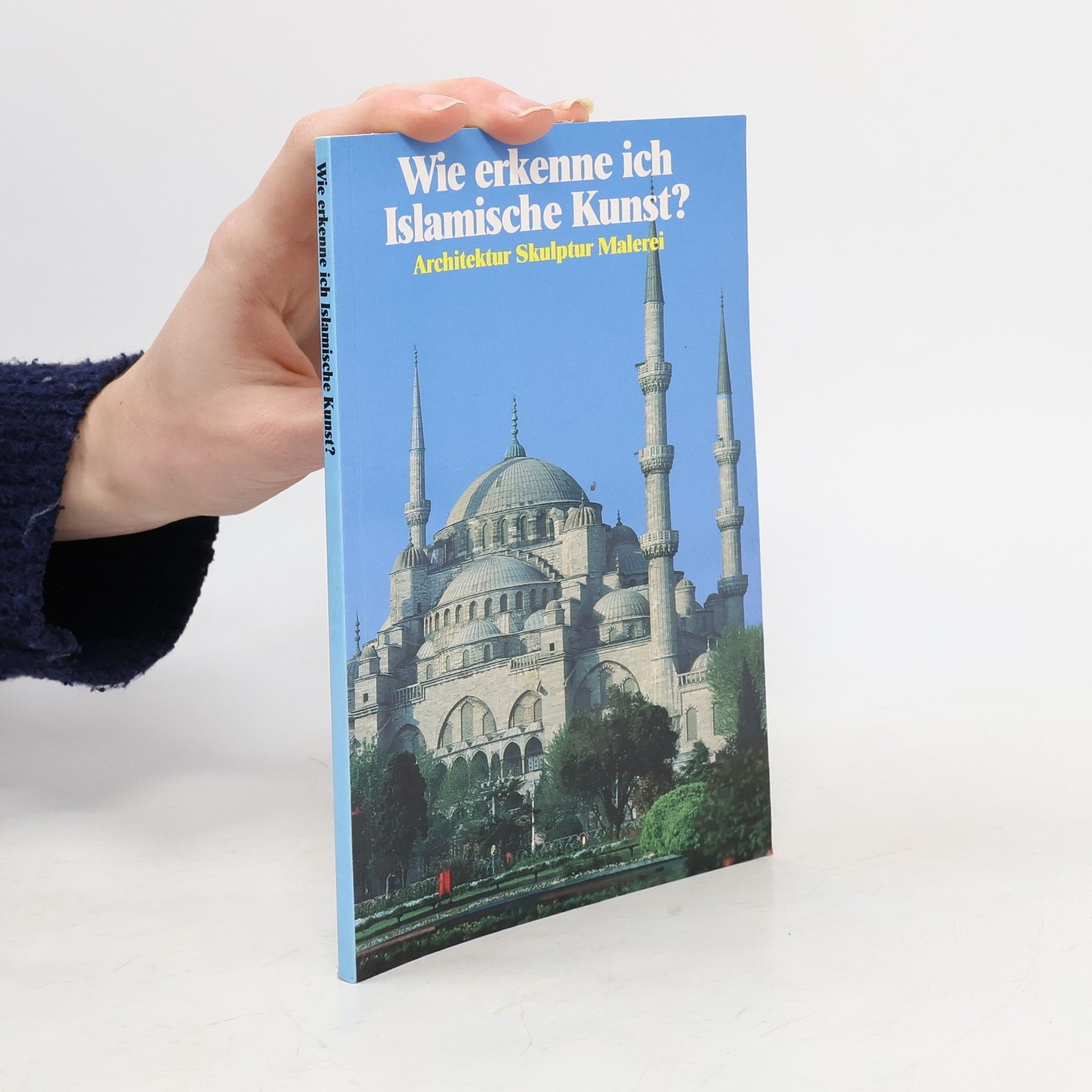 Collectif d'auteurs Wie erkenne ich Islamische Kunst?