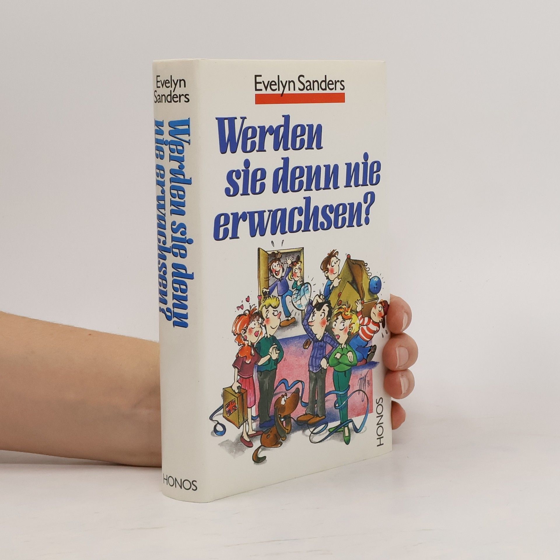 Evelyn Sanders Werden sie denn nie erwachsen?