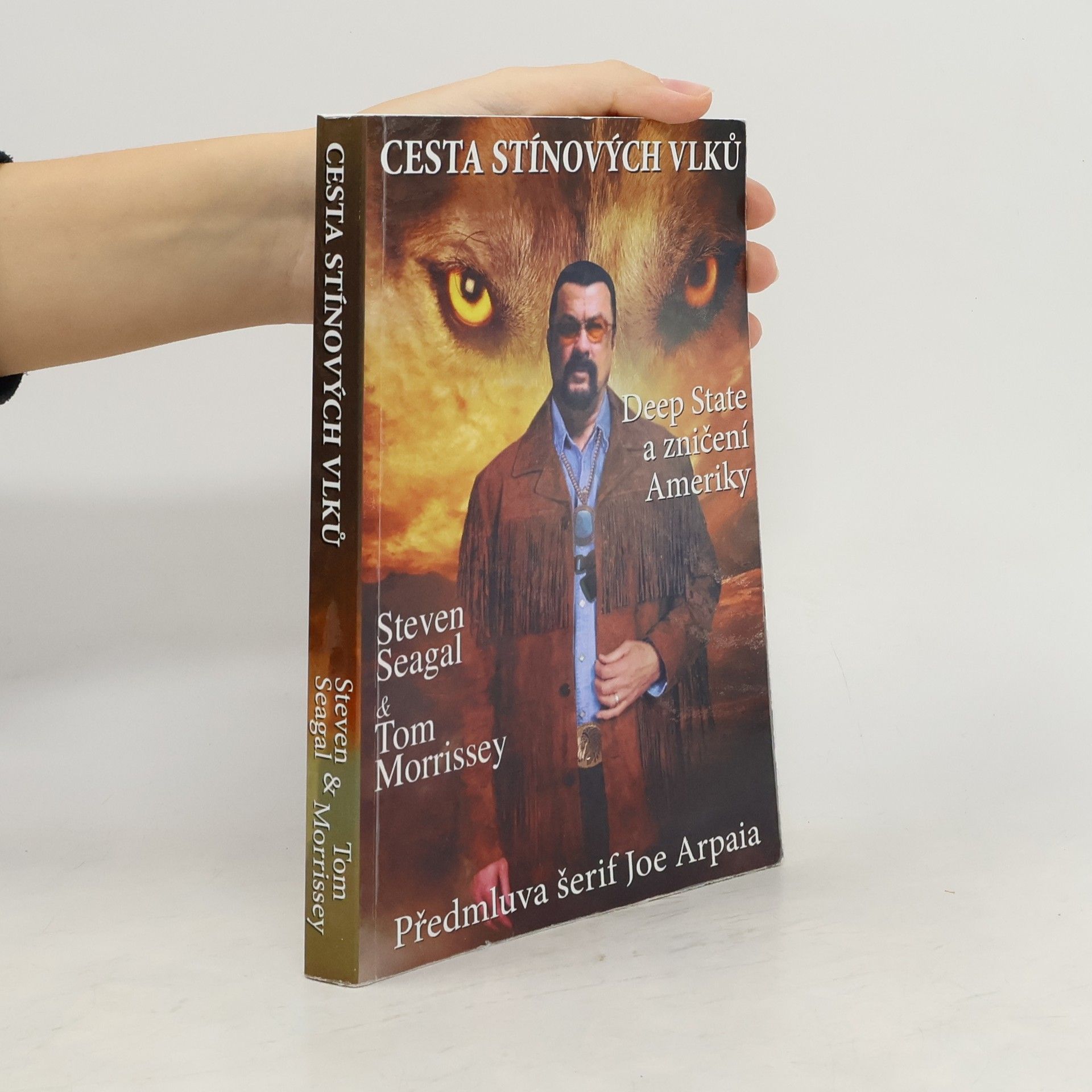 Steven Seagal Cesta stínových vlků : Deep State a zničení Ameriky