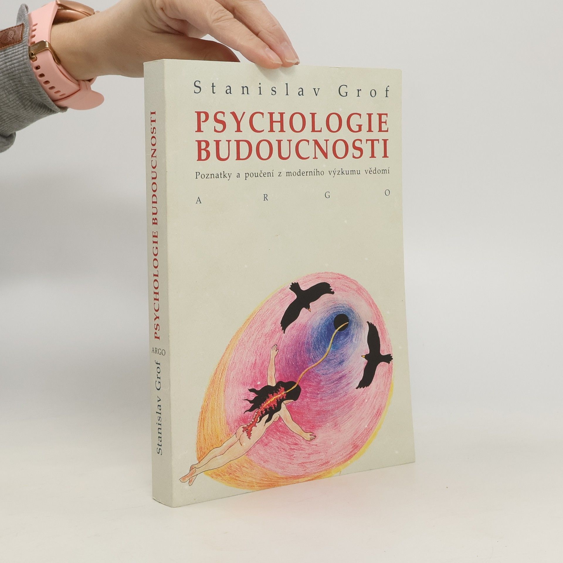 Stanislav Grof Psychologie budoucnosti