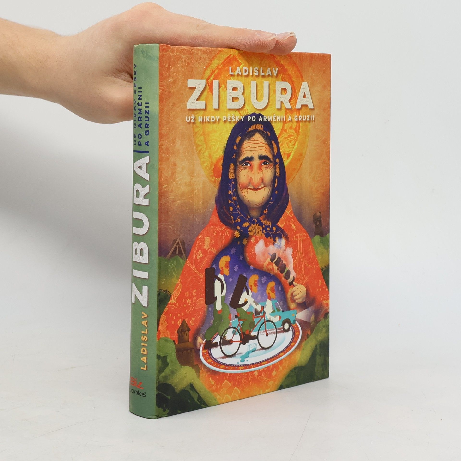 Ladislav Zibura Už nikdy pěšky po Arménii a Gruzii