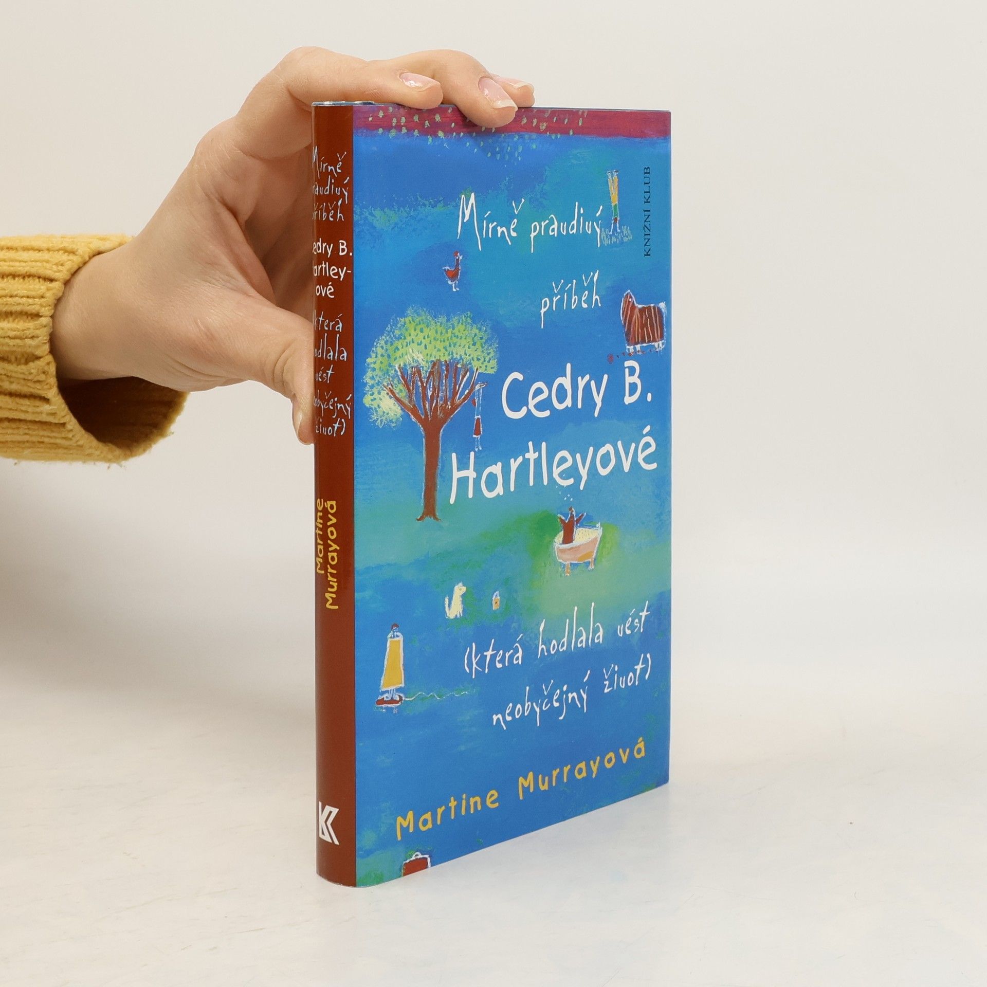 Martine Murray Mírně pravdivý příběh Cedry B. Hartleyové