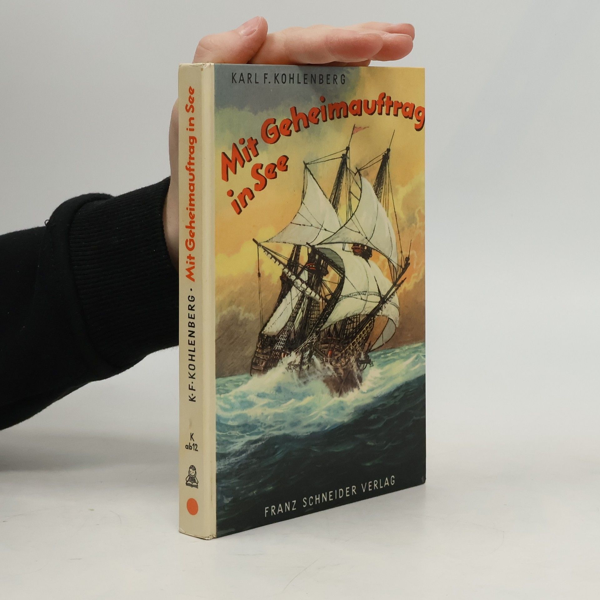 Karl Friedrich Kohlenberg Mit Geheimauftrag in See