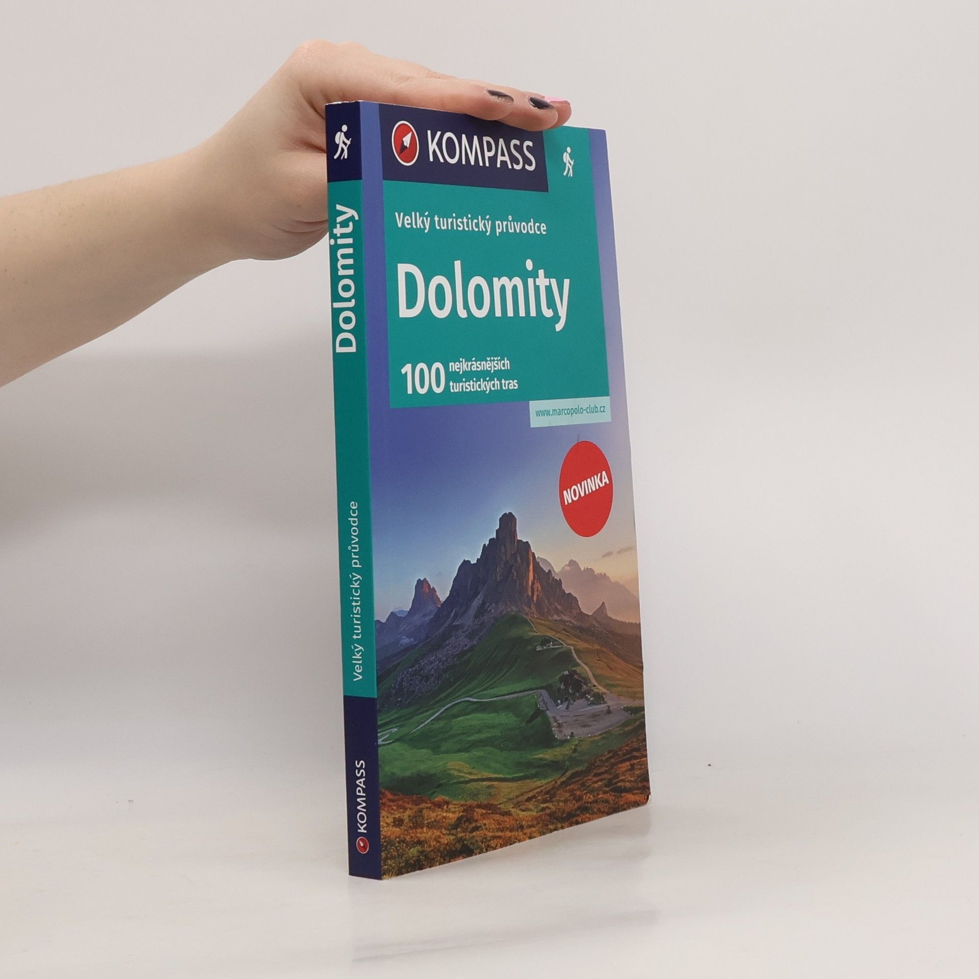 Dolomity. Velký turistický průvodce. 100 nejkrásnějších turistických tras