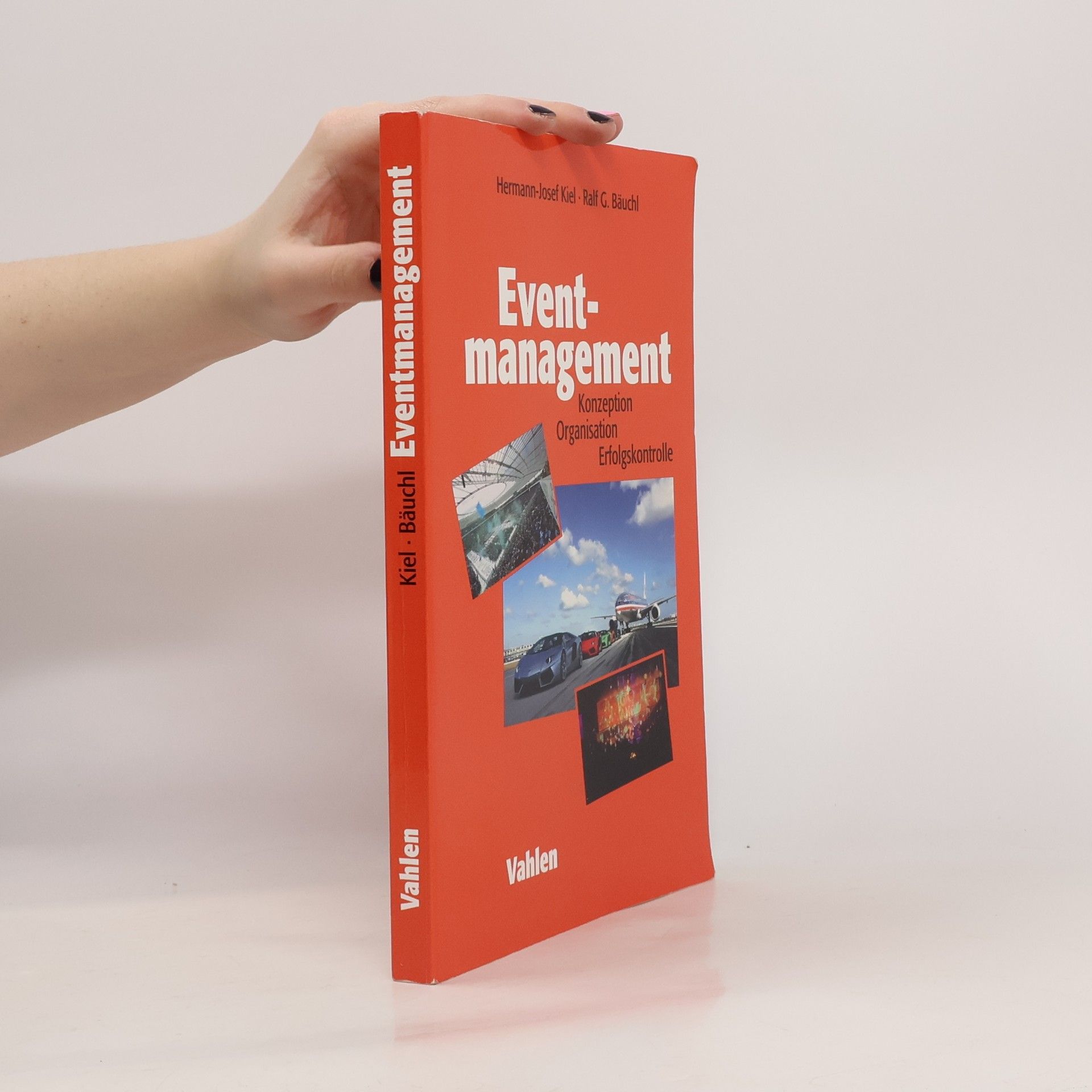 Hermann-Josef Kiel Eventmanagement: Konzeption, Organisation, Erfolgskontrolle