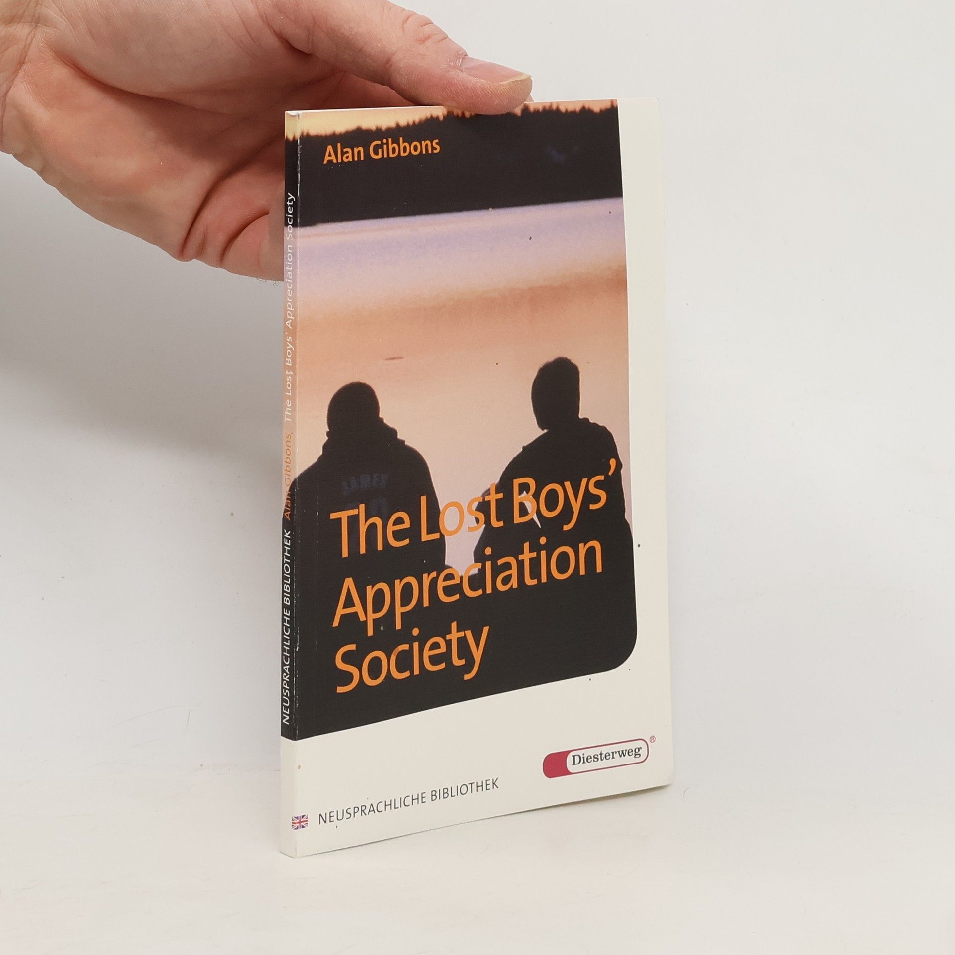 Alan Gibbons Neusprachliche Bibliothek: The Lost Boys' Appreciation Society
