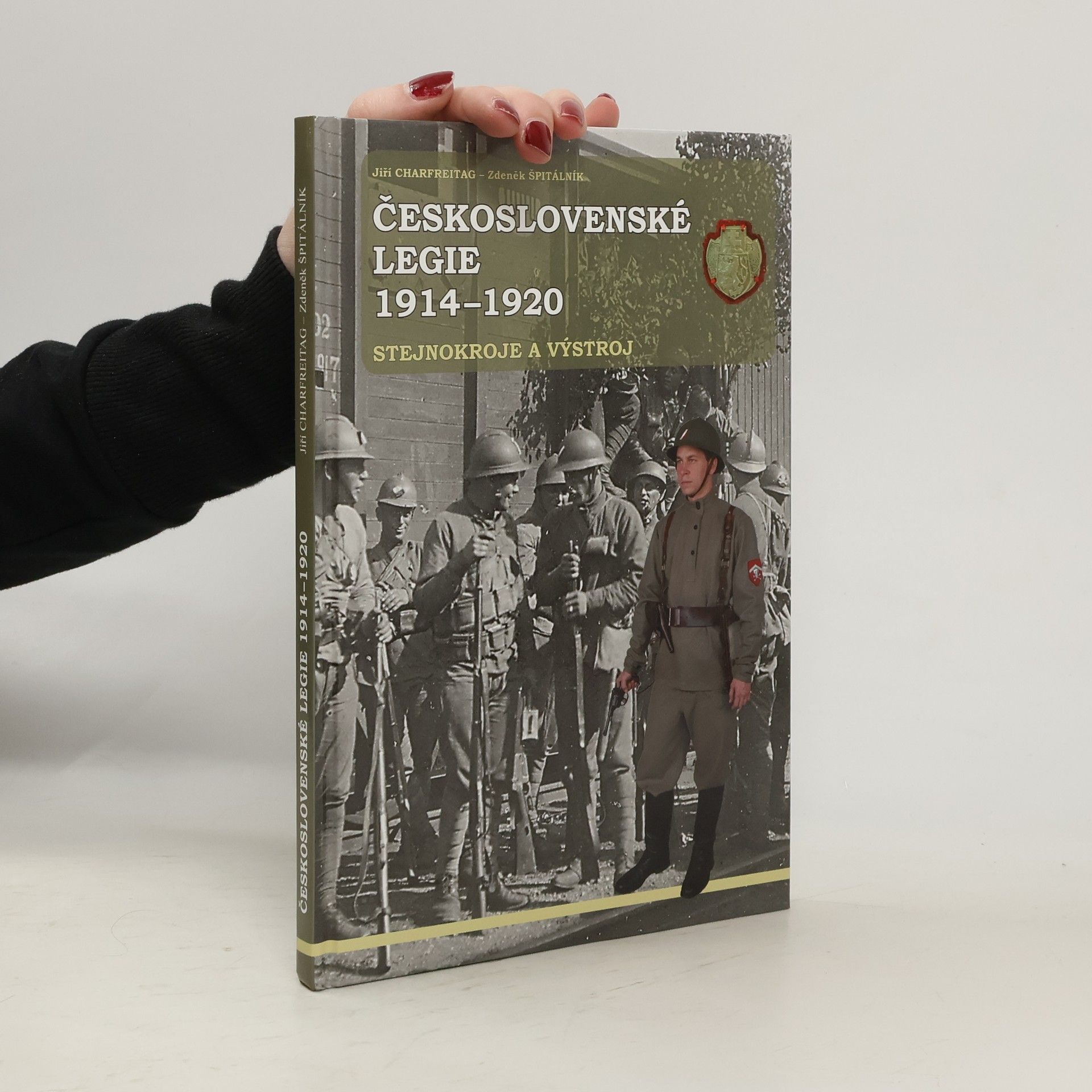 Jiří Charfreitag Československé legie 1914-1920 - stejnokroje a výstroj