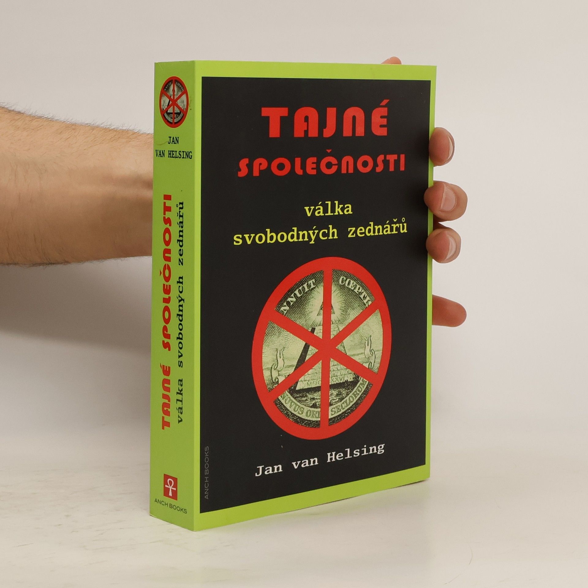 Jan Udo Holey Tajné společnosti. Válka svobodných zednářů