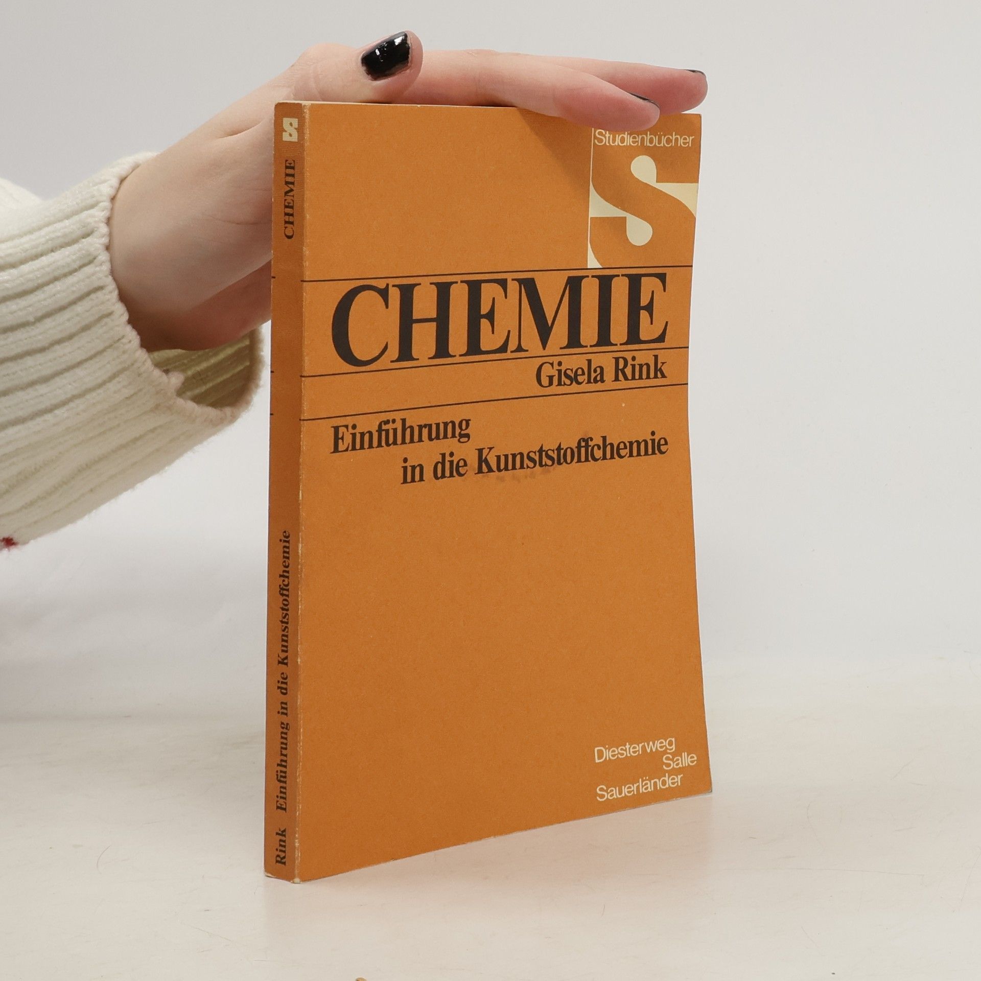 Gisela Rink Studienbücher Chemie: Einführung in die Kunststoffchemie