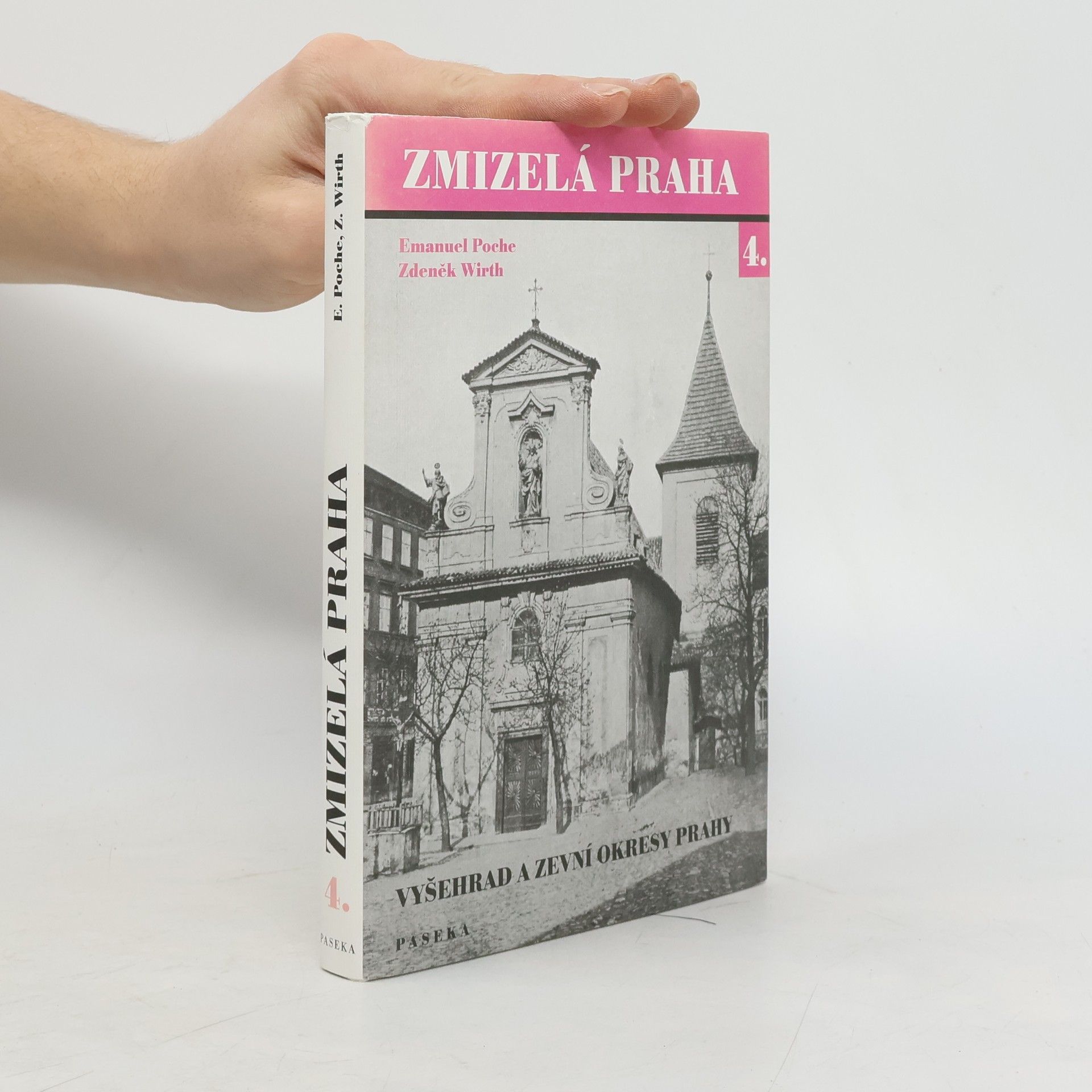 Emanuel Poche Zmizelá Praha 4. Vyšehrad a zevní okresy Prahy