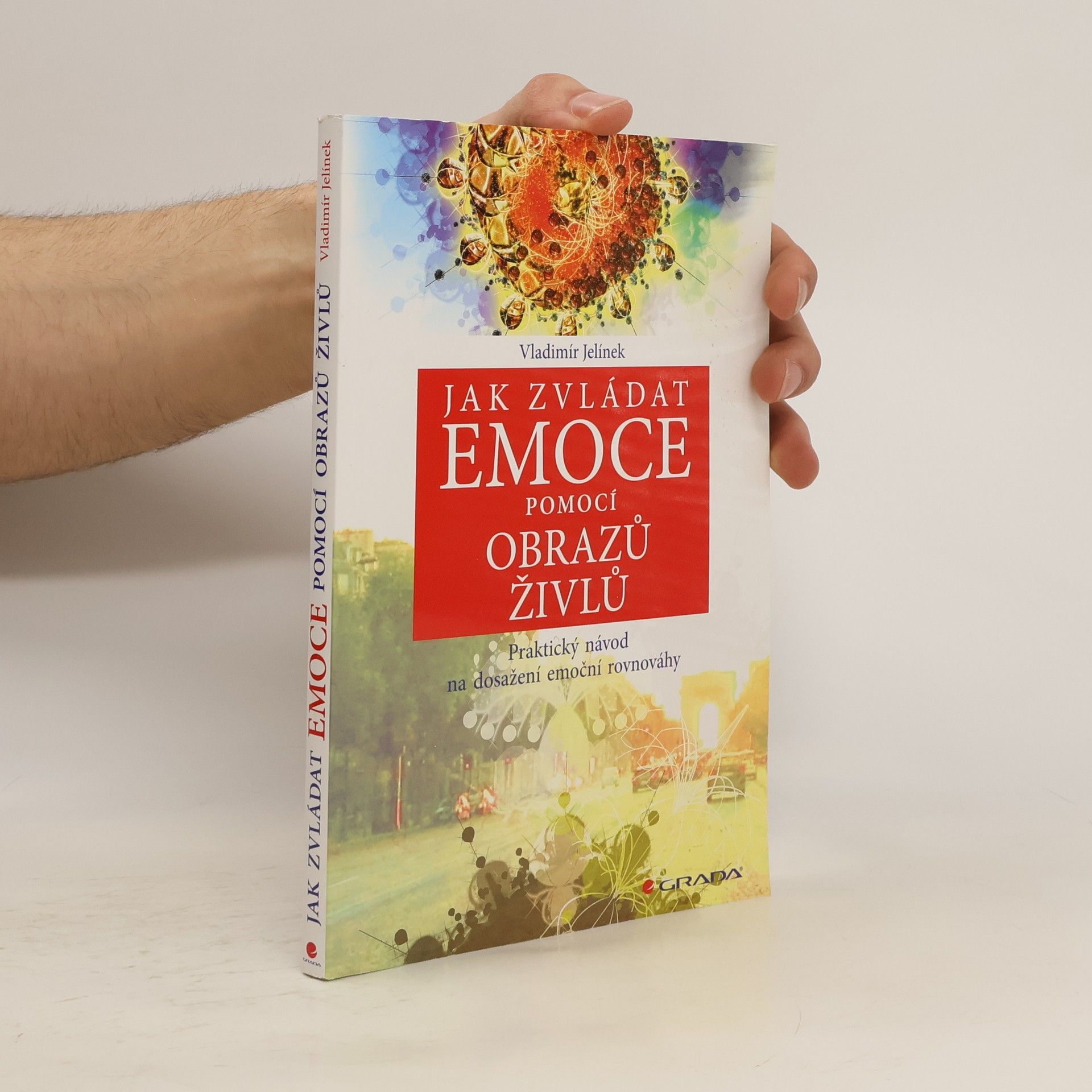 Vladimír Jelínek Jak zvládat emoce pomocí obrazů živlů