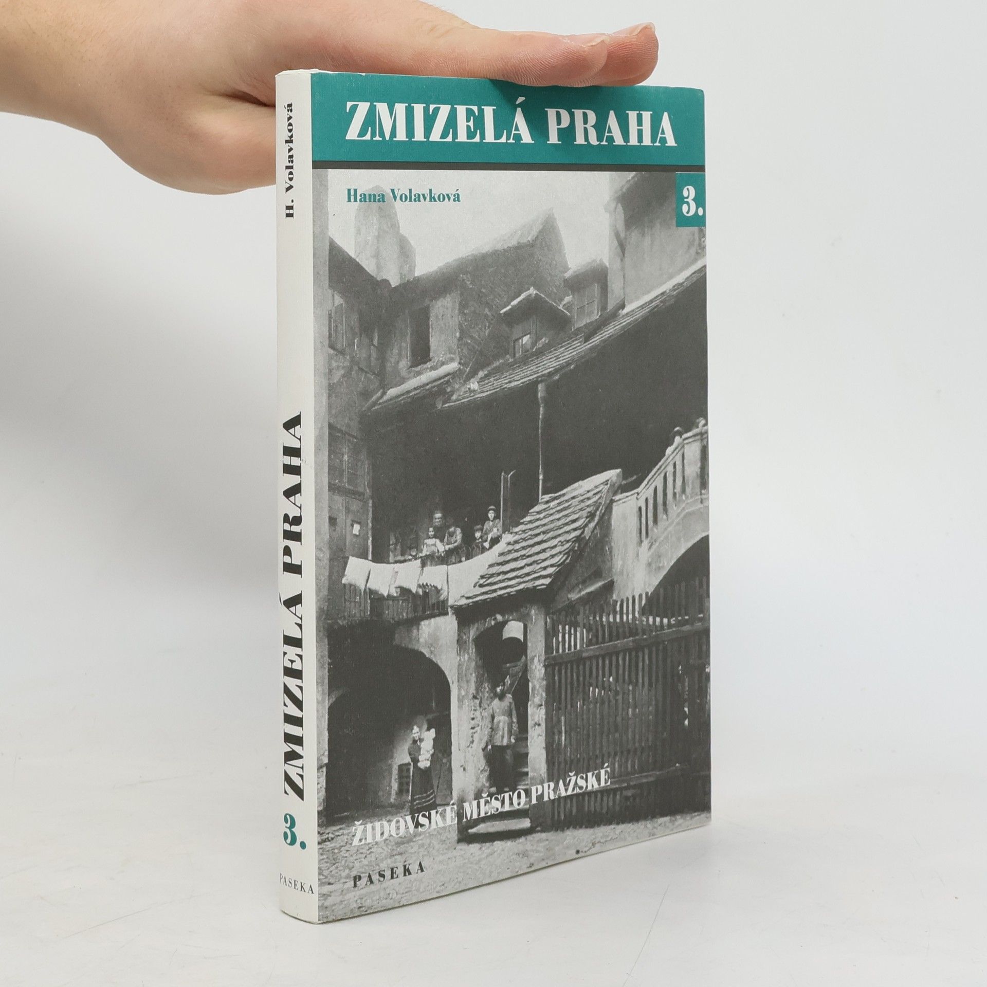 Hana Volavková Zmizelá Praha 3 - Židovské město pražské