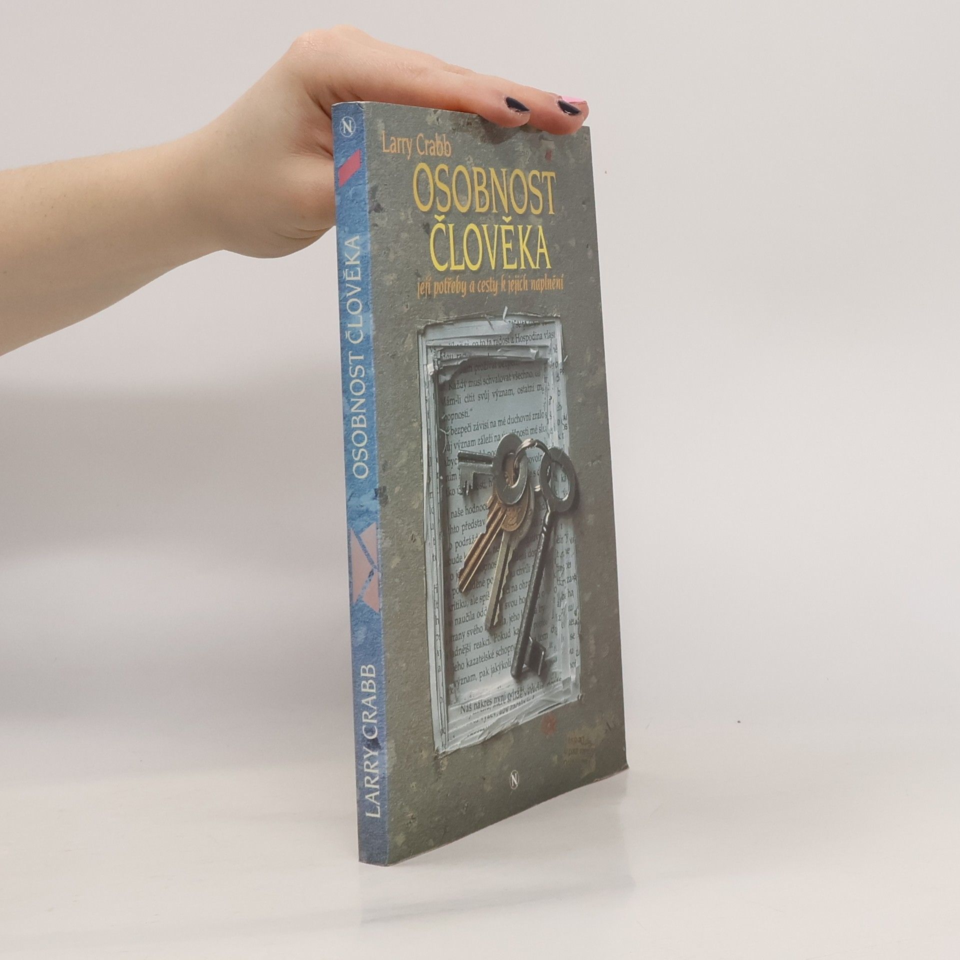 Larry Crabb Osobnost člověka : její potřeby a cesty k jejich naplnění