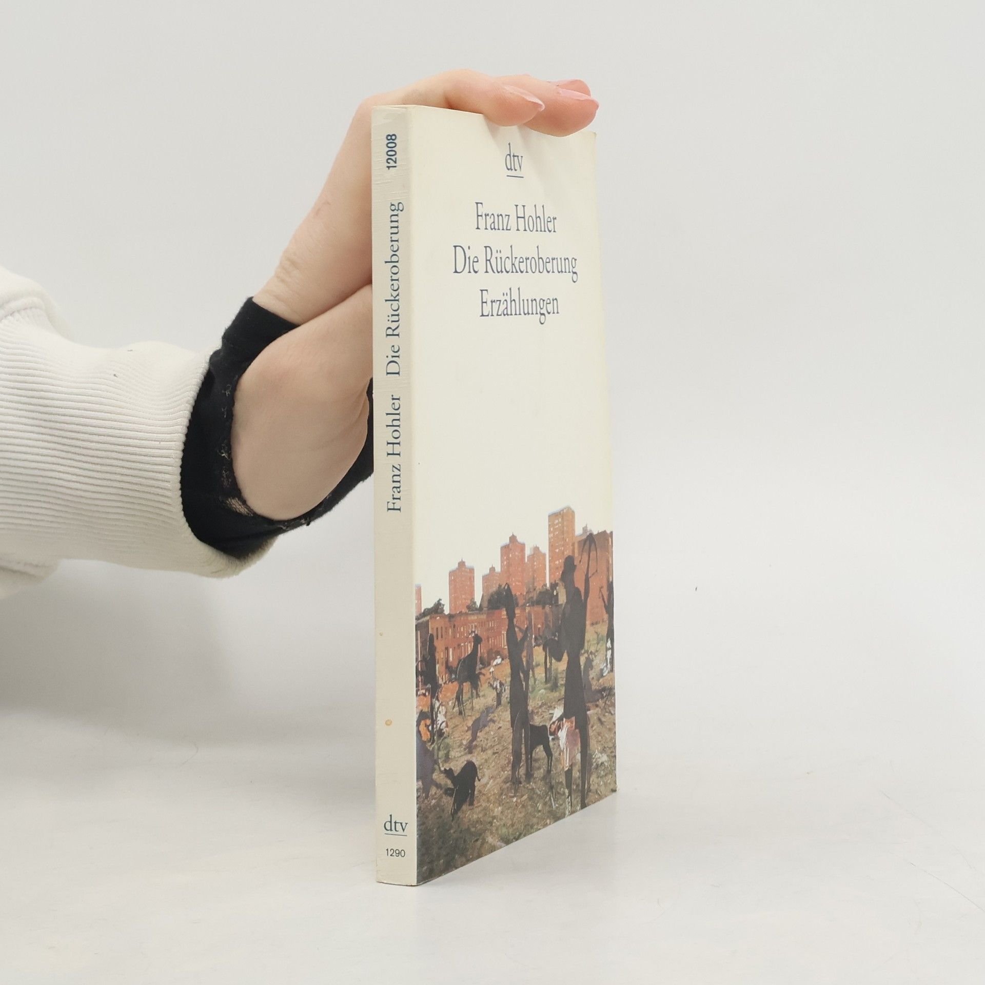Franz Hohler Die Rückeroberung