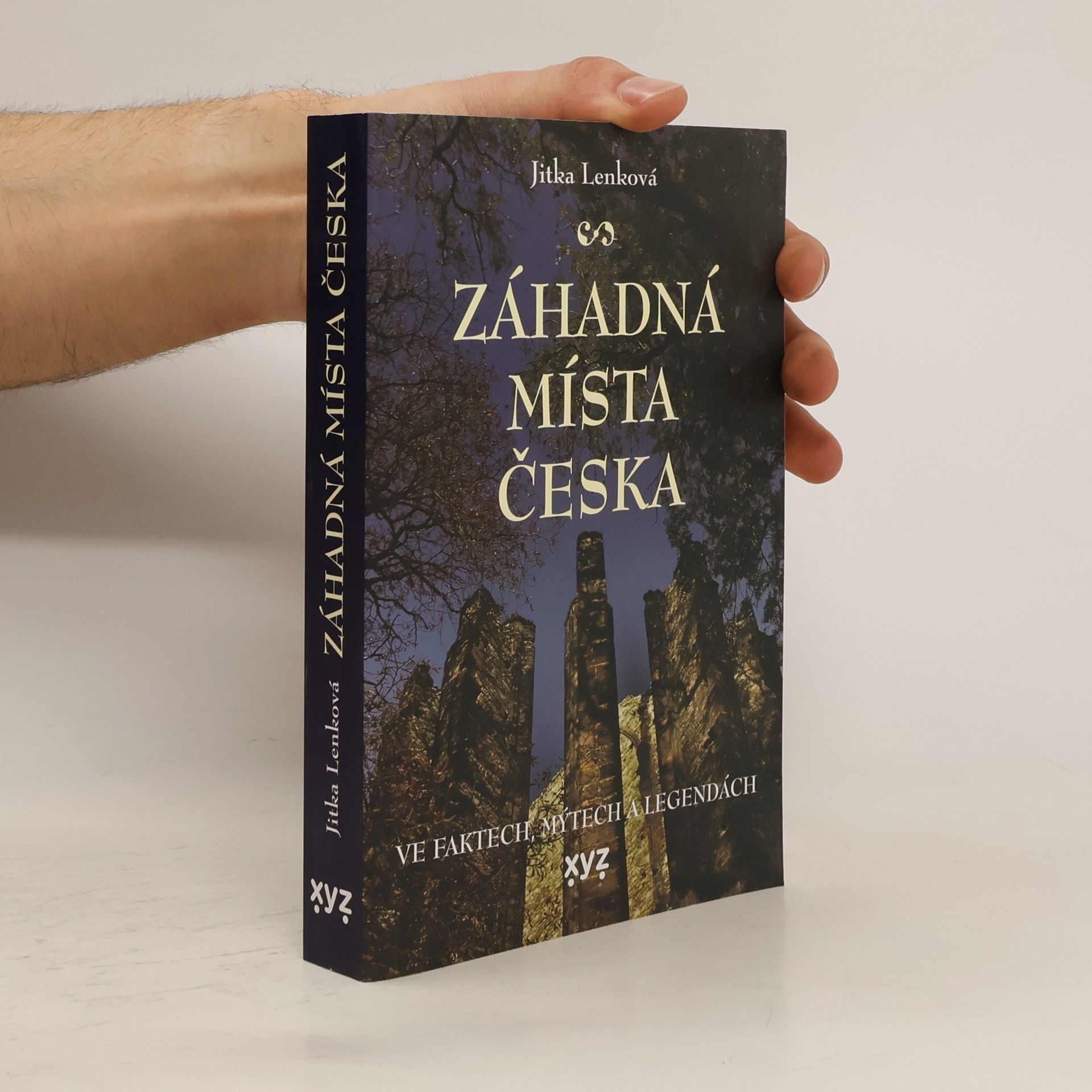 Jitka Lenková Záhadná místa Česka ve faktech, mýtech a legendách