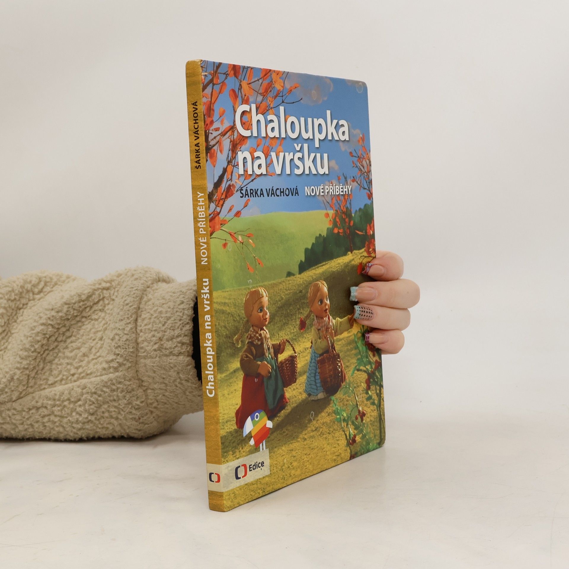 Chaloupka na vršku. Nové příběhy