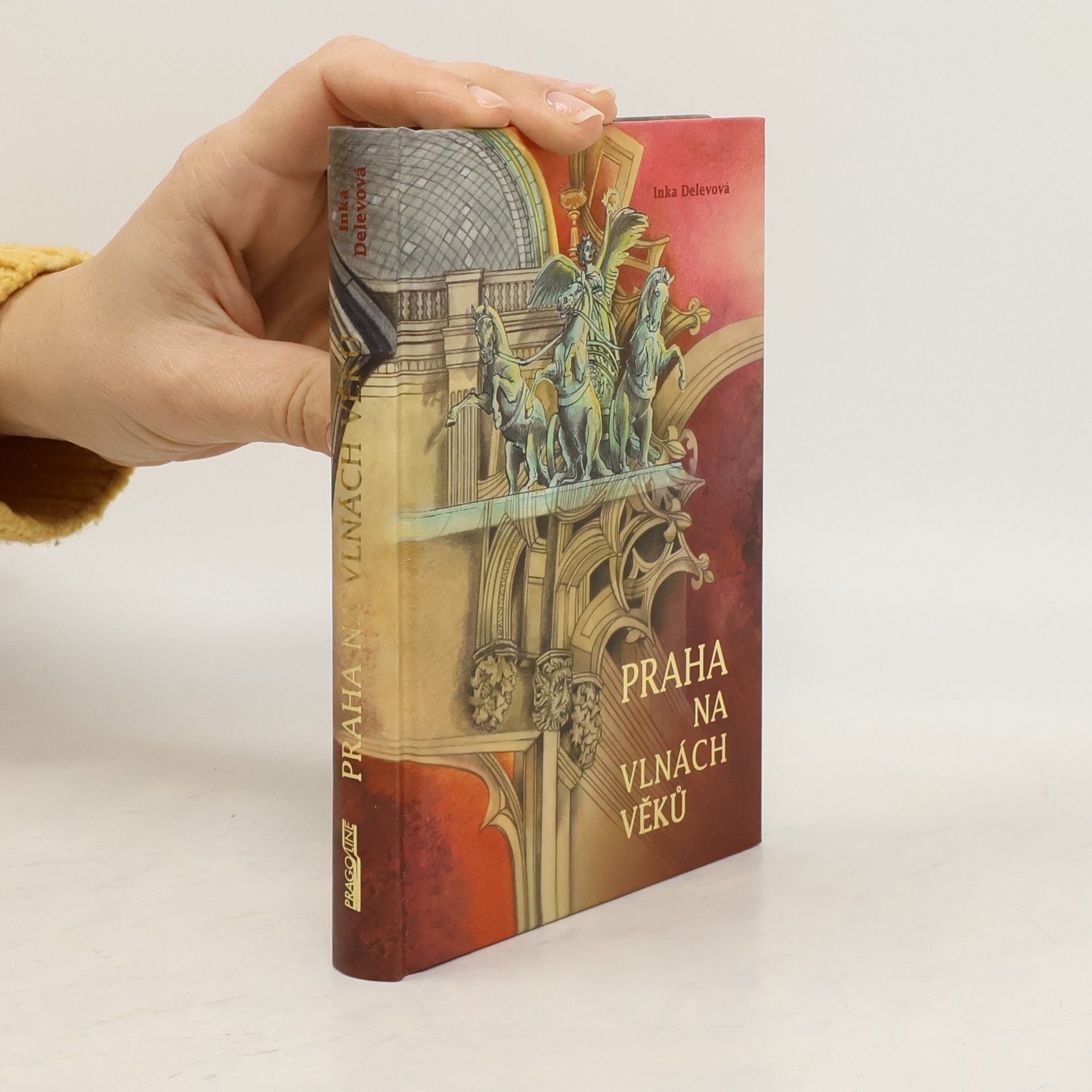 Inka Delevová Praha na vlnách věků