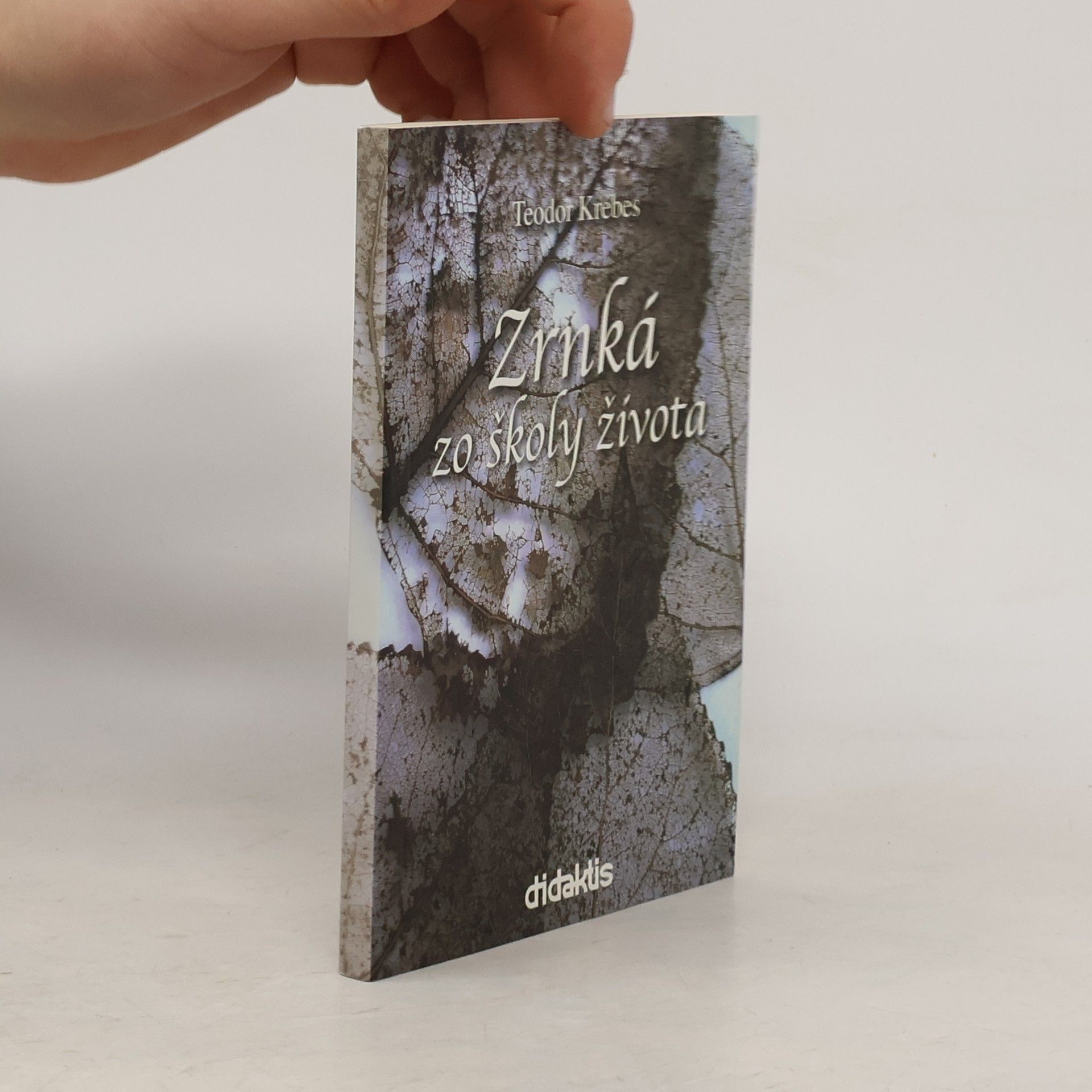 Teodor Krébes Zrnká zo školy života