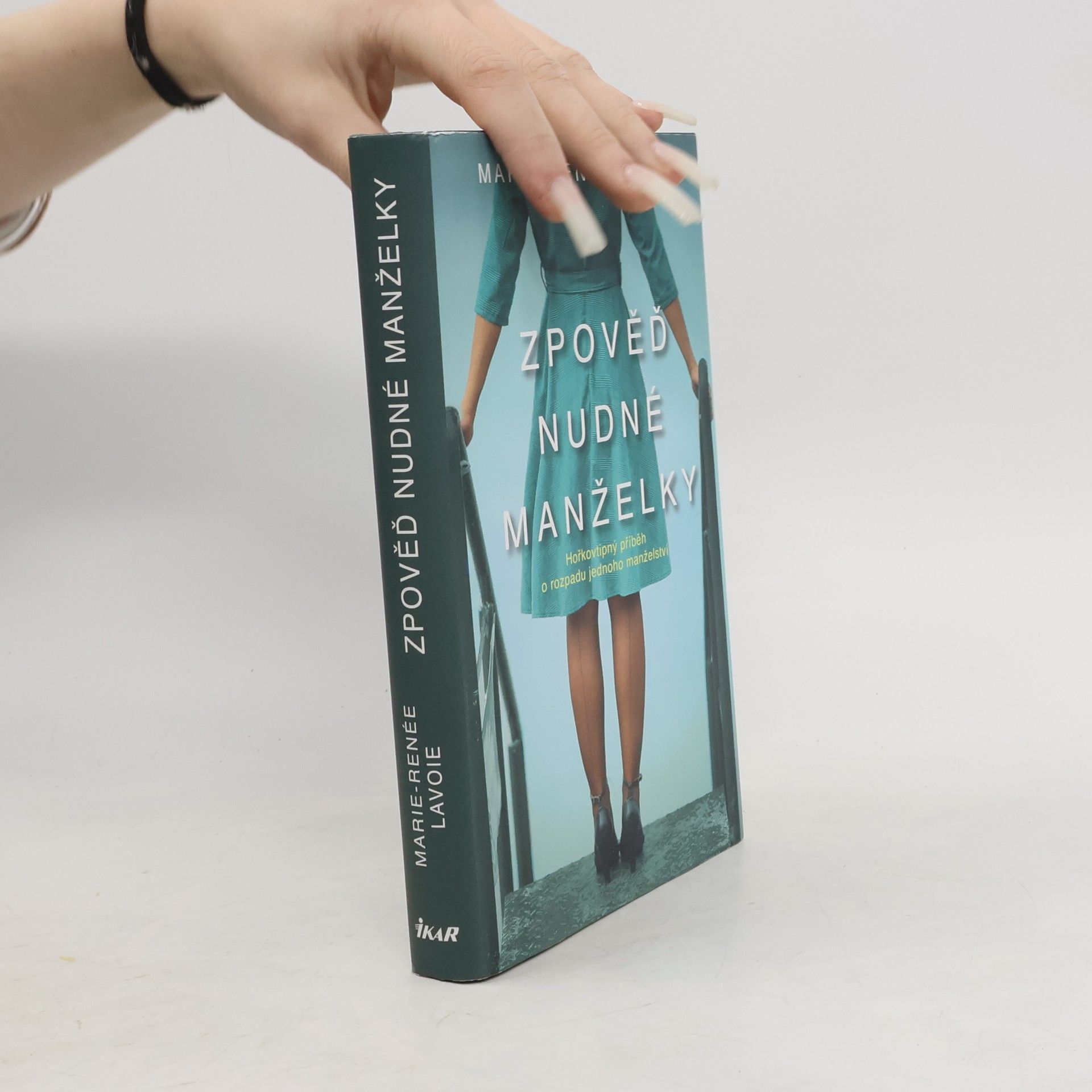 Marie Renée Lavoie Zpověď nudné manželky