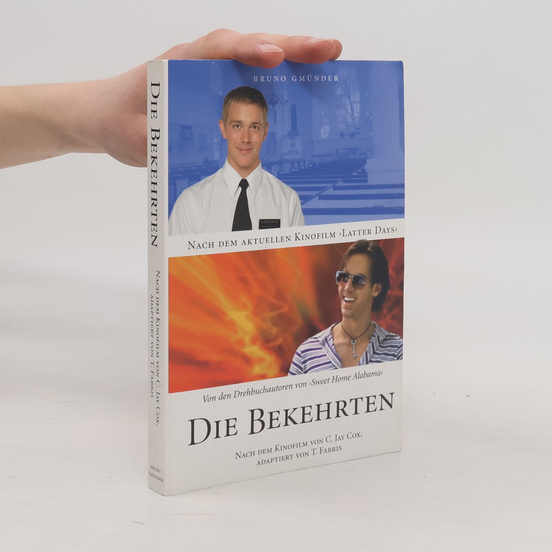 Die Bekehrten. Nach dem aktuellen Kinofilm 'Latter Days'