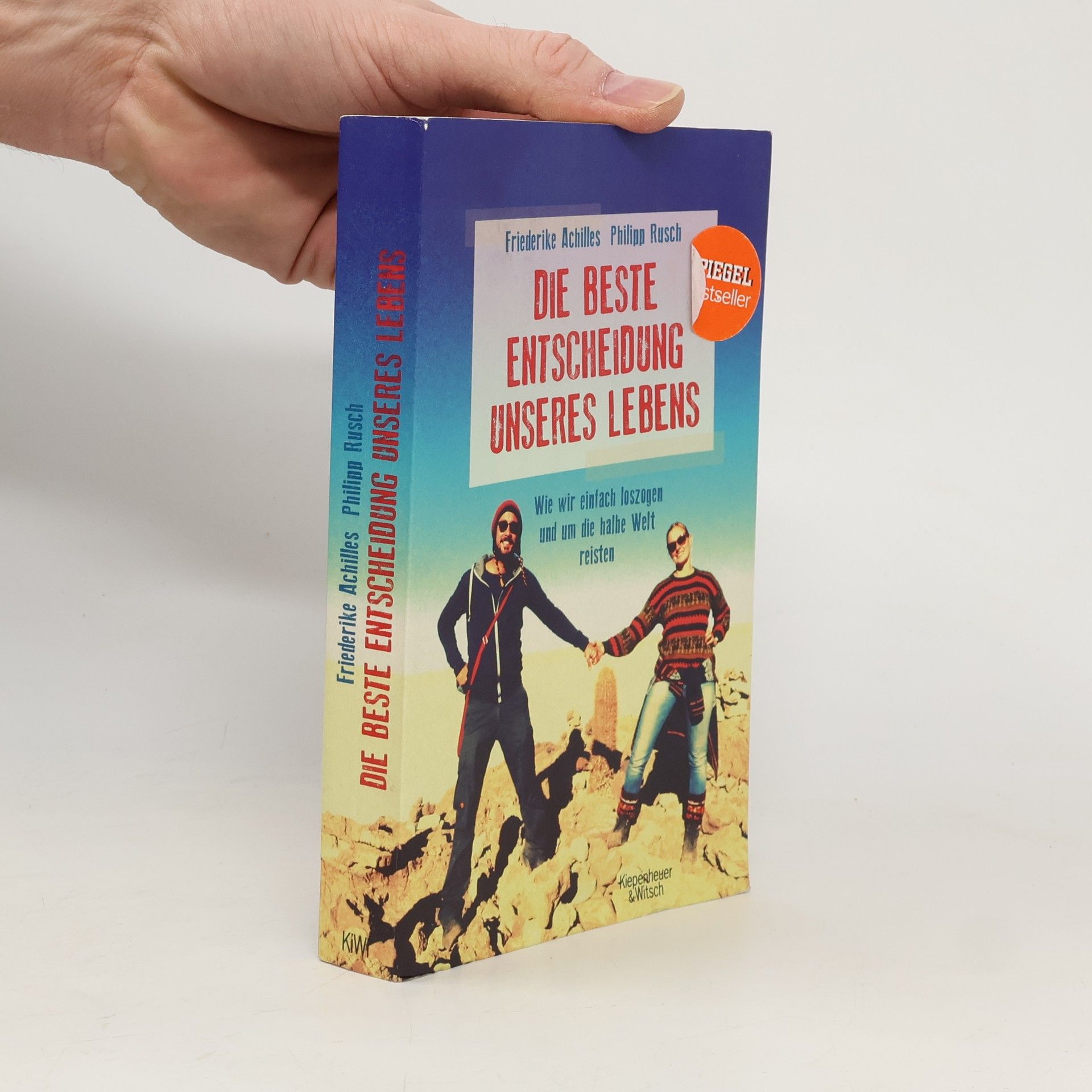 Friederike Achilles Die beste Entscheidung unseres Lebens