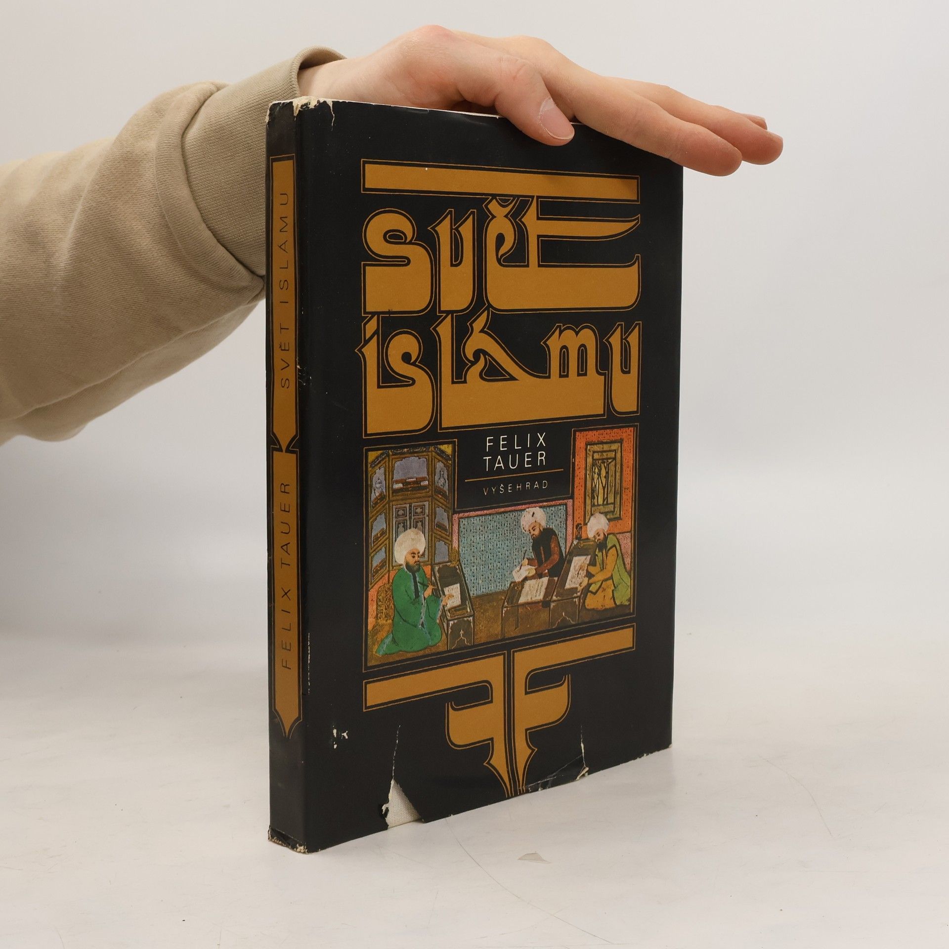Felix Tauer Svět Islámu