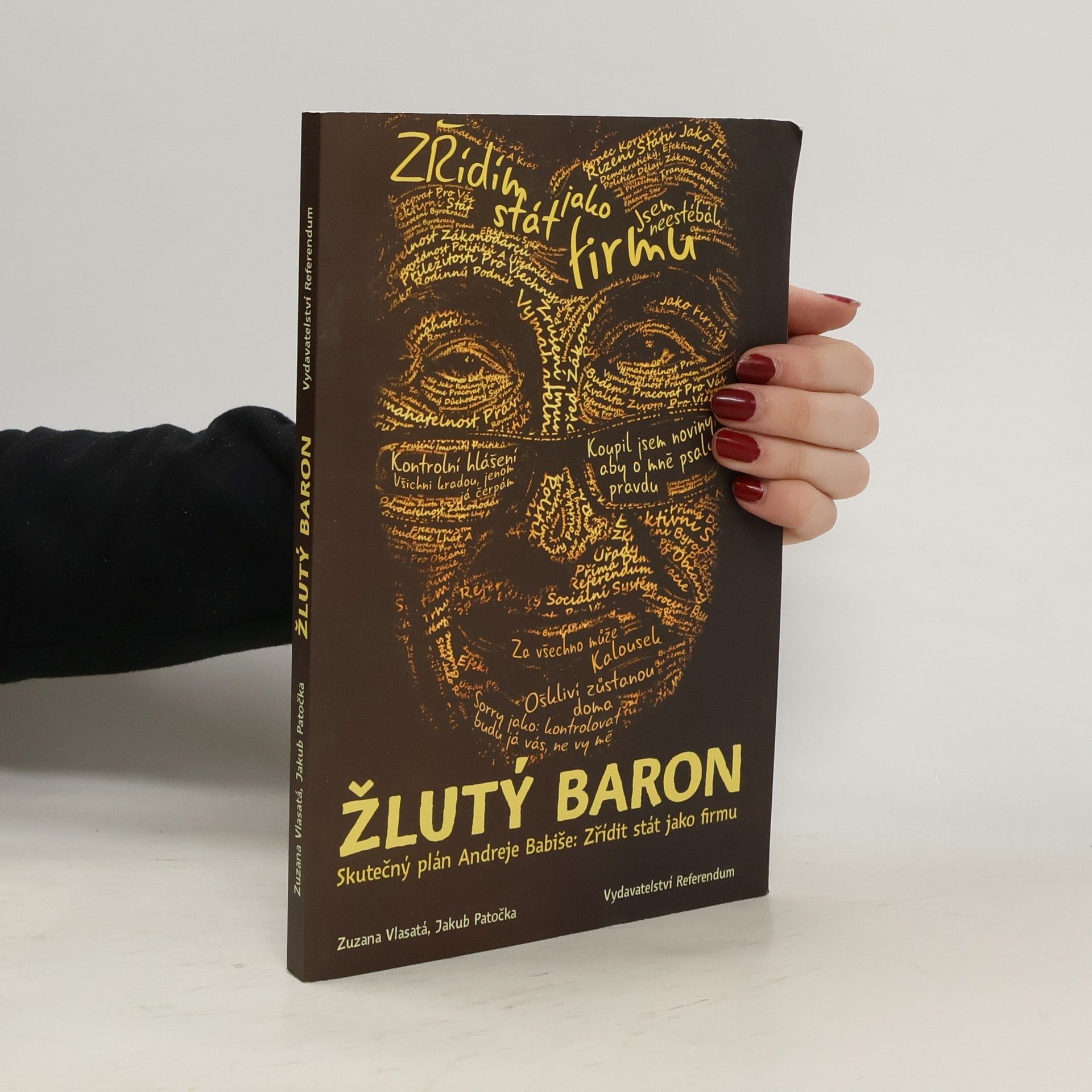 Žlutý baron. Skutečný plán Andreje Babiše. Zřídit stát jako firmu