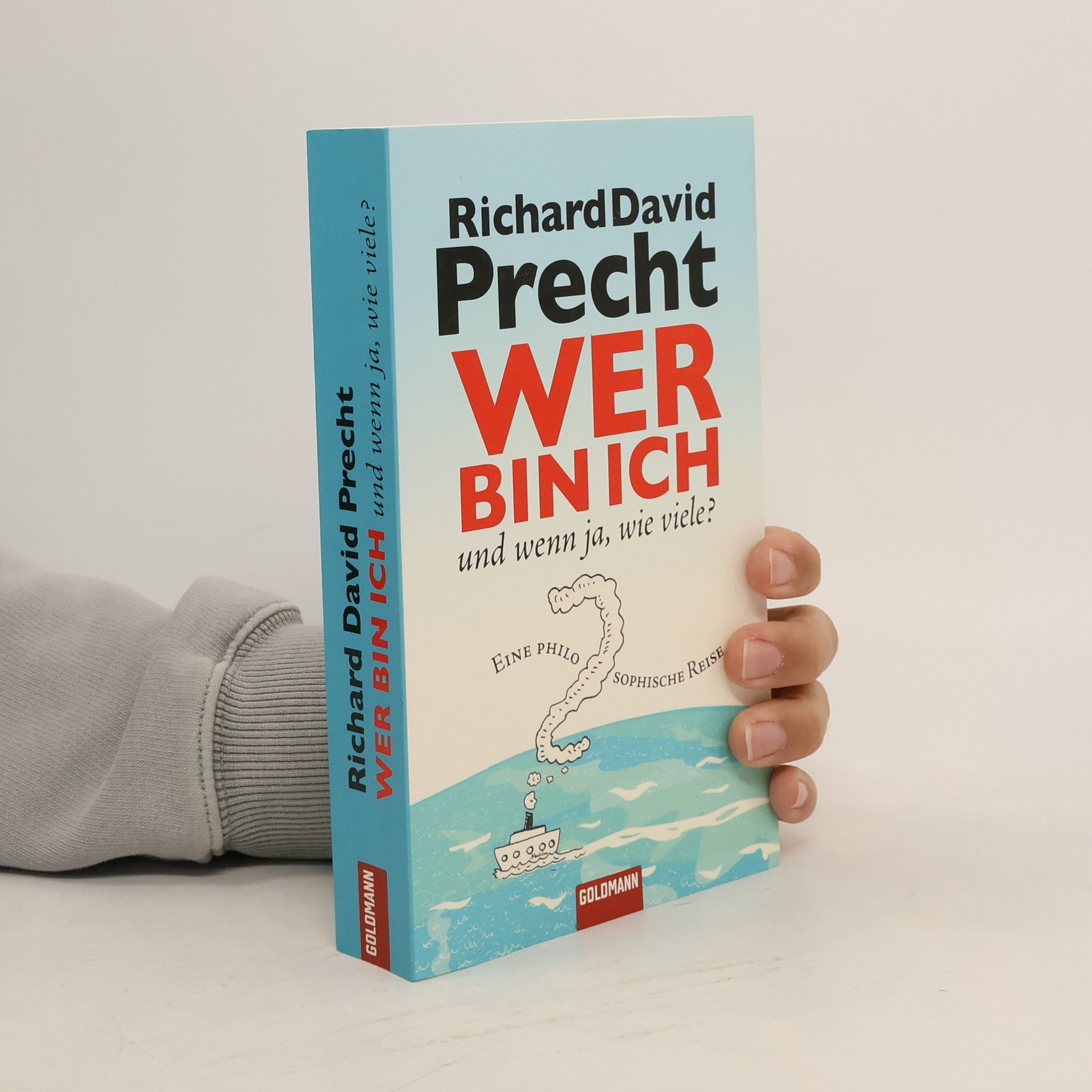 Richard David Precht Wer bin ich - und wenn ja, wie viele?