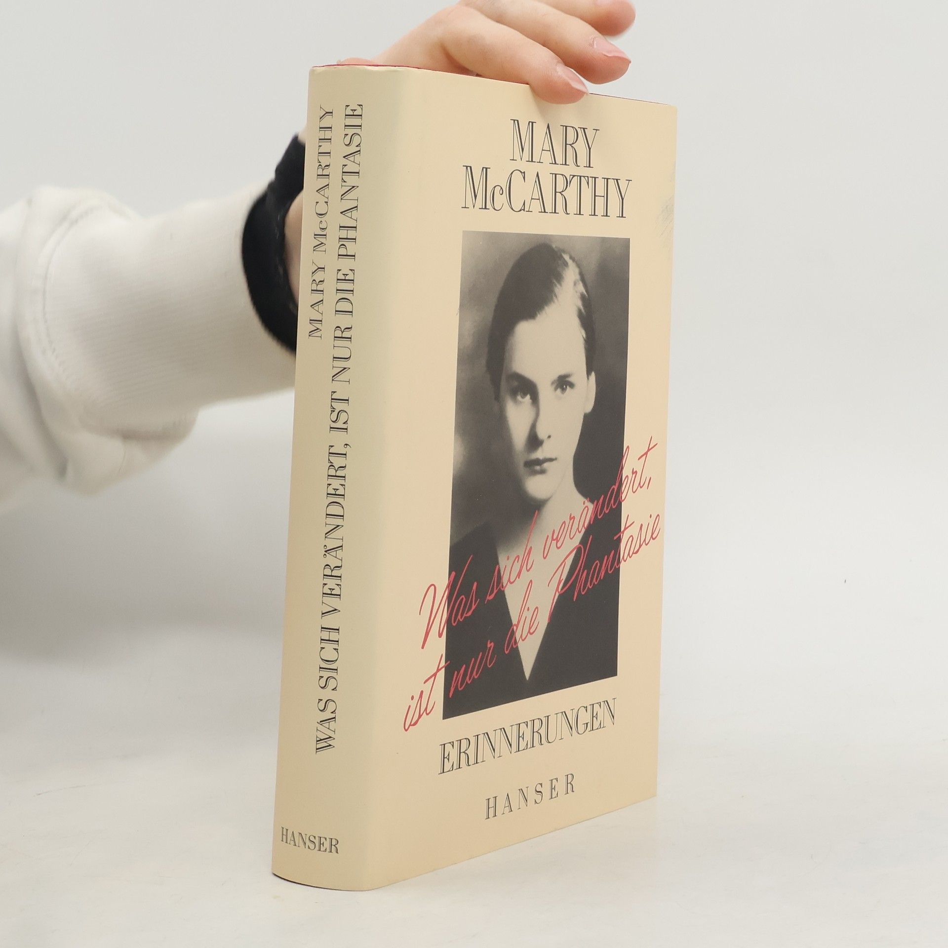 Mary McCarthy Was sich verändert, ist nur die Phantasie