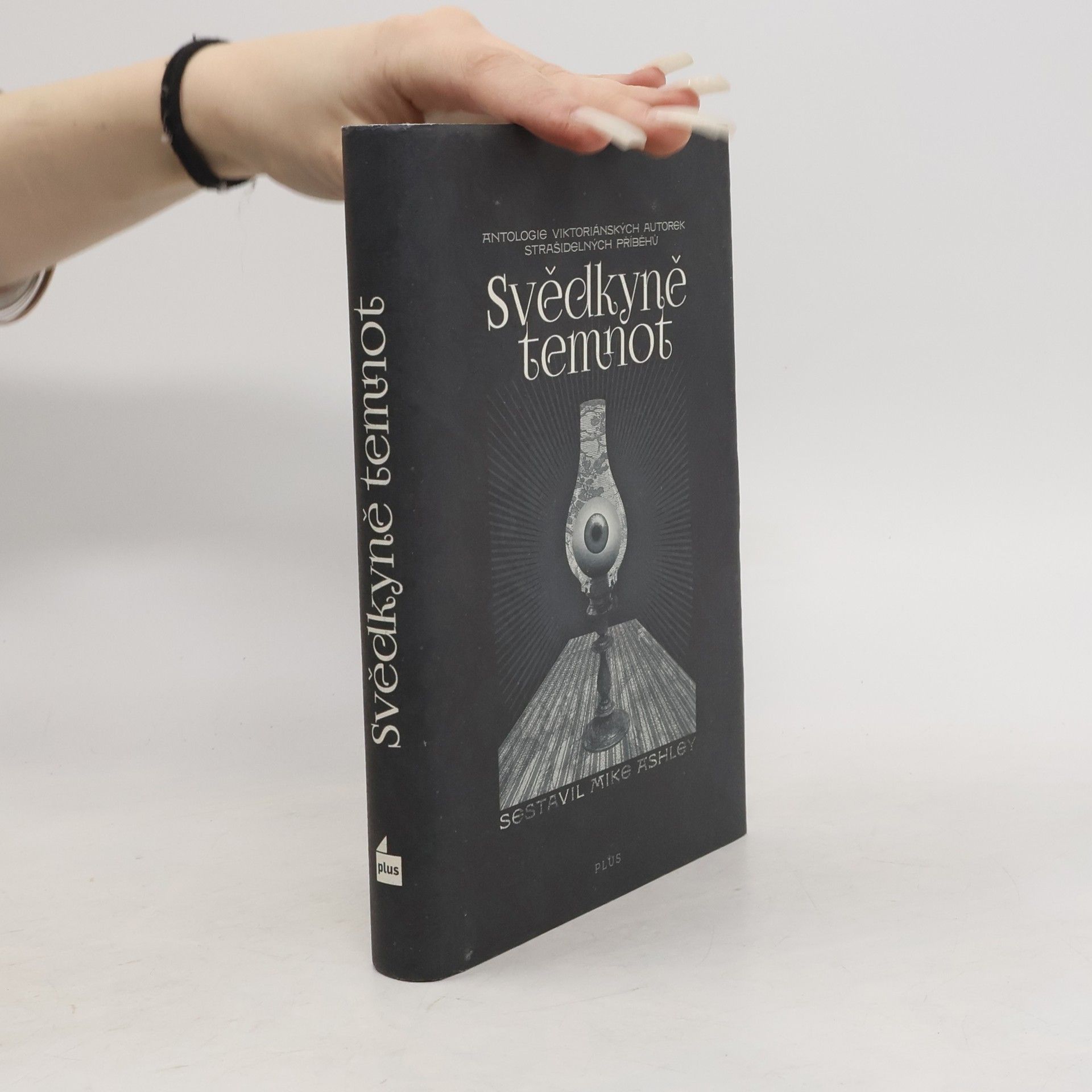 Mike Ashley Svědkyně temnot - antologie viktoriánských autorek strašidelných příběhů