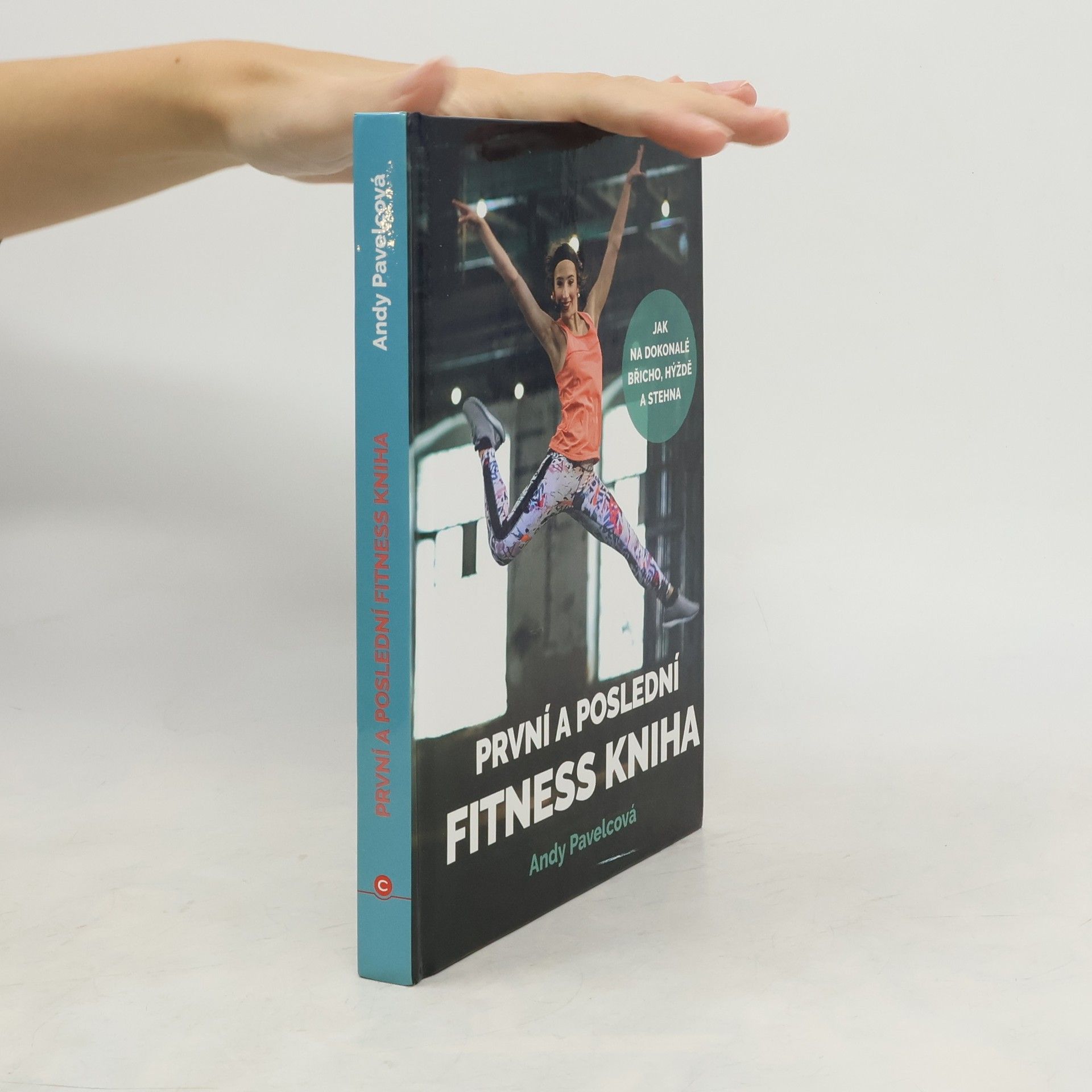 Andy Pavelcová První a poslední fitness kniha