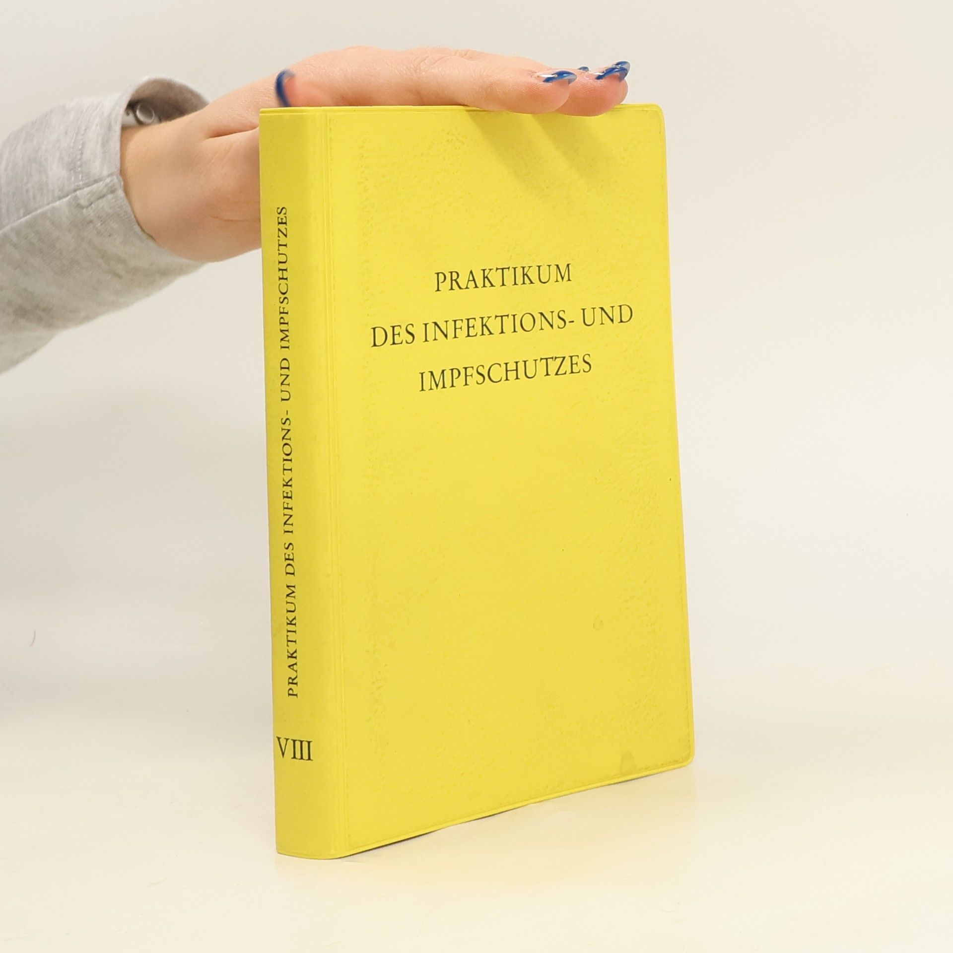 Botho Bösel Praktikum des Infektions- und Impfschutzes VIII