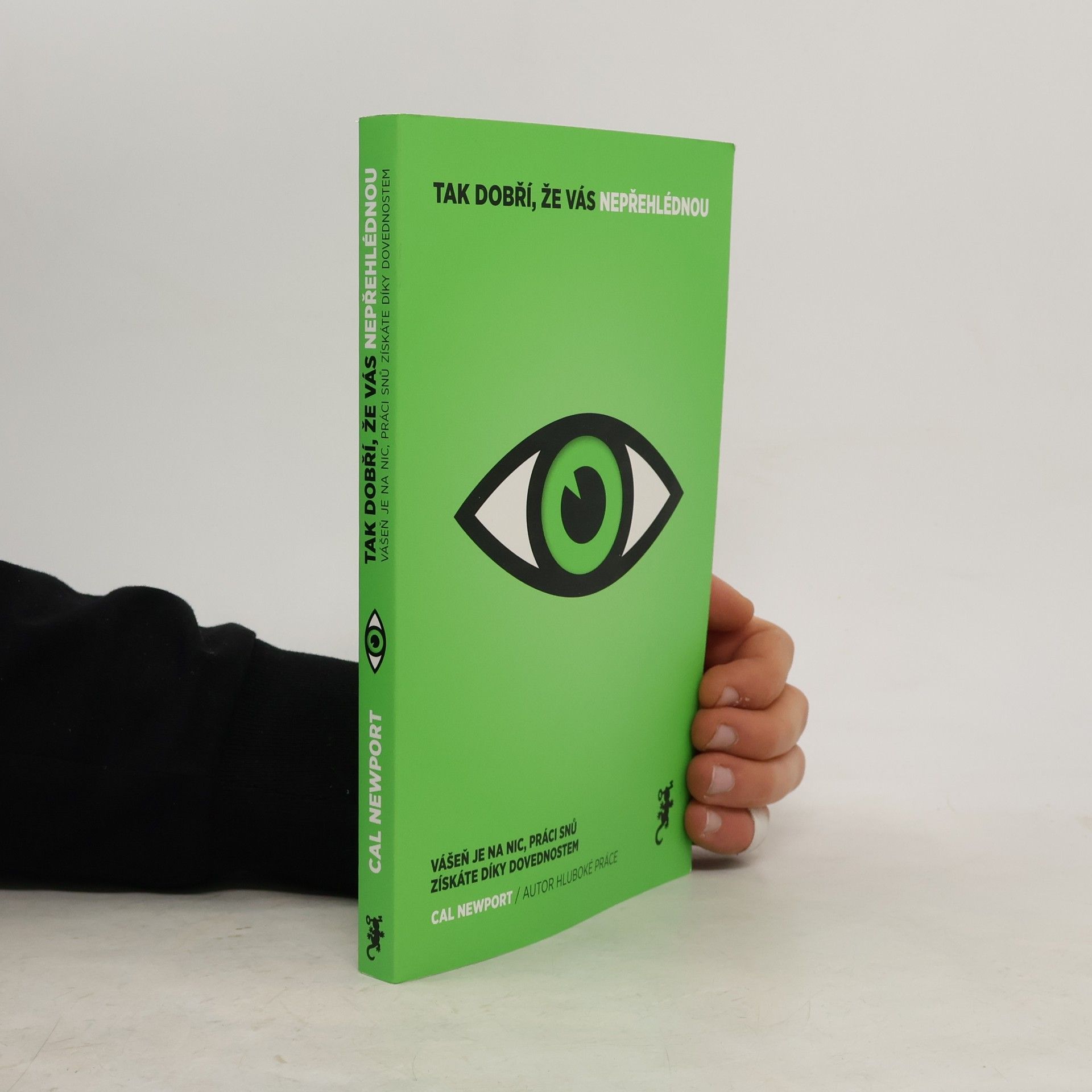 Cal Newport Tak dobří, že vás nepřehlédnou