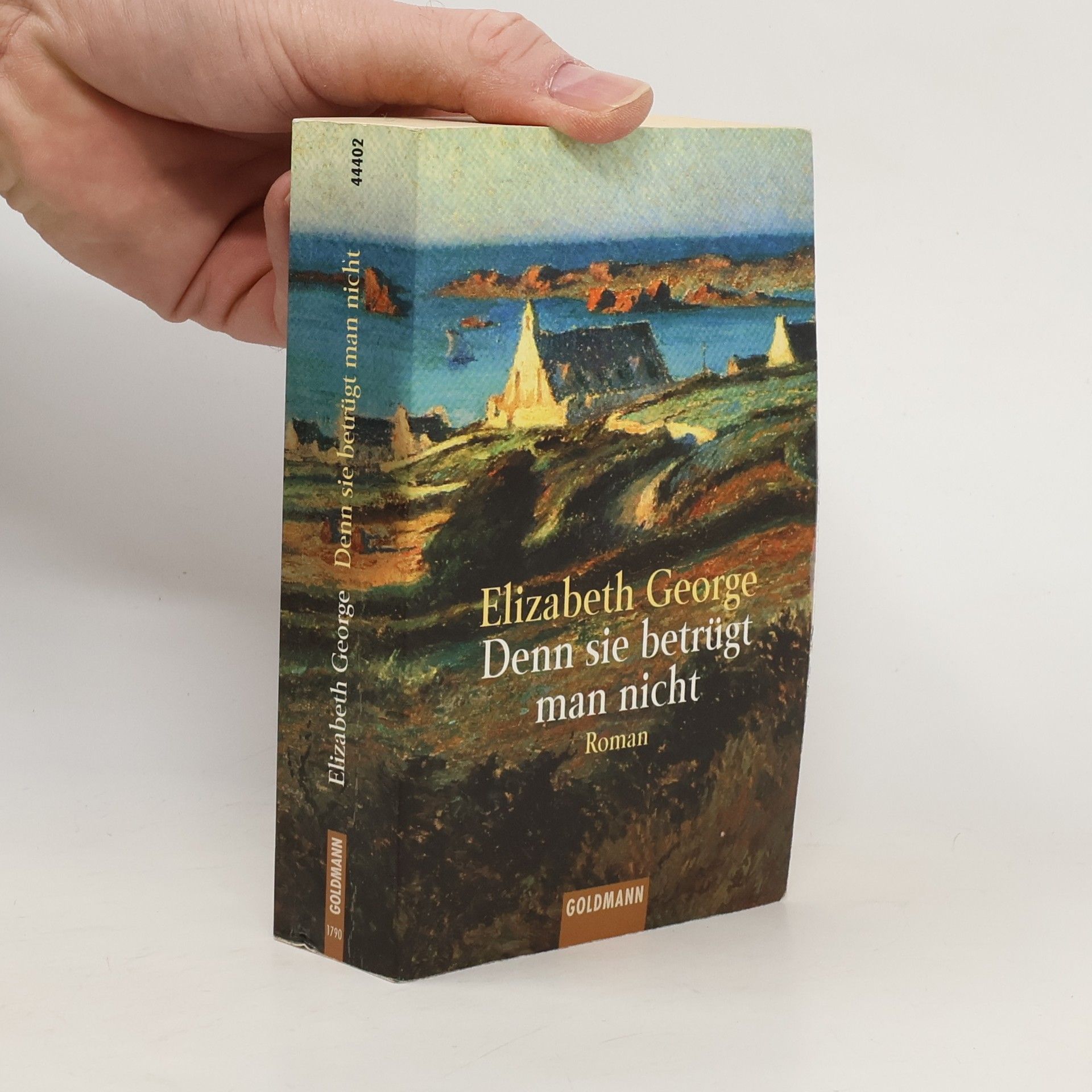 Elizabeth George Denn sie betrügt man nicht