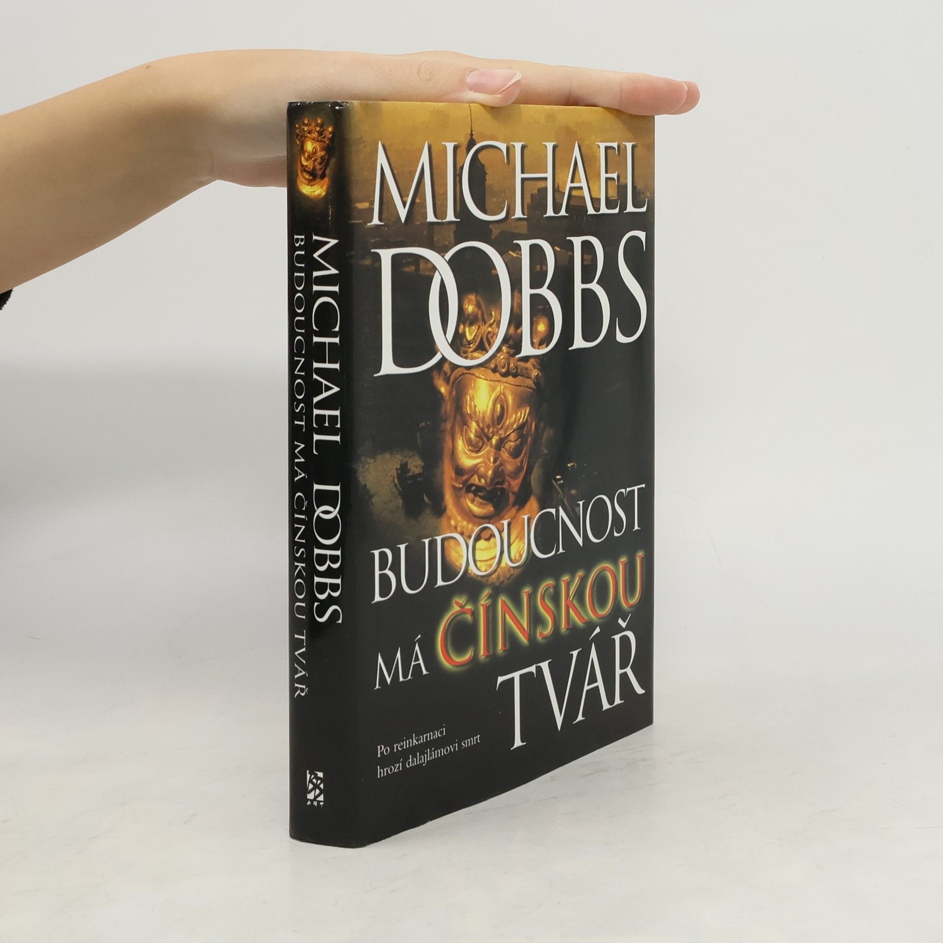 Michael Dobbs Budoucnost má čínskou tvář