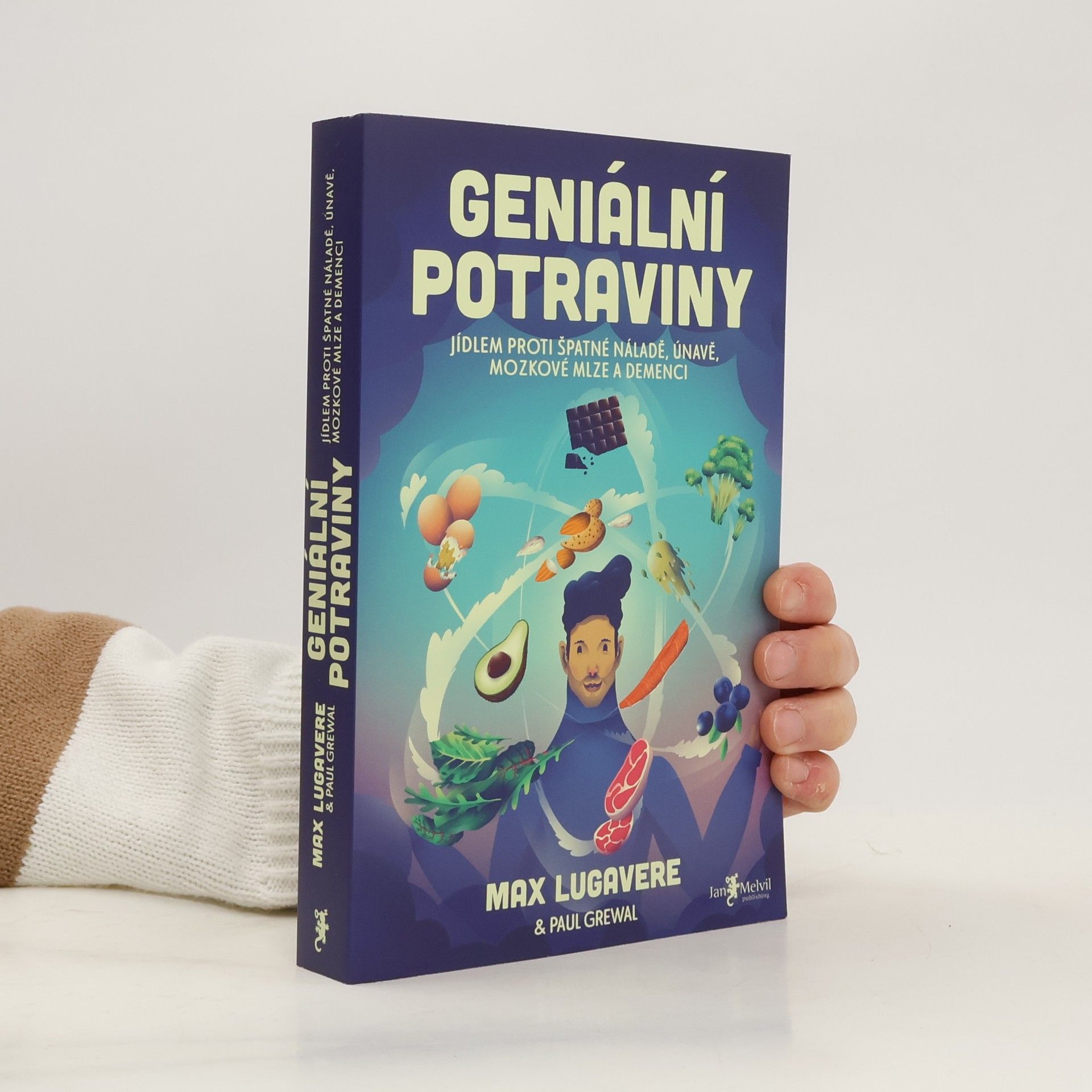 Geniální potraviny : jídlem proti špatné náladě, únavě, mozkové mlze a demenci