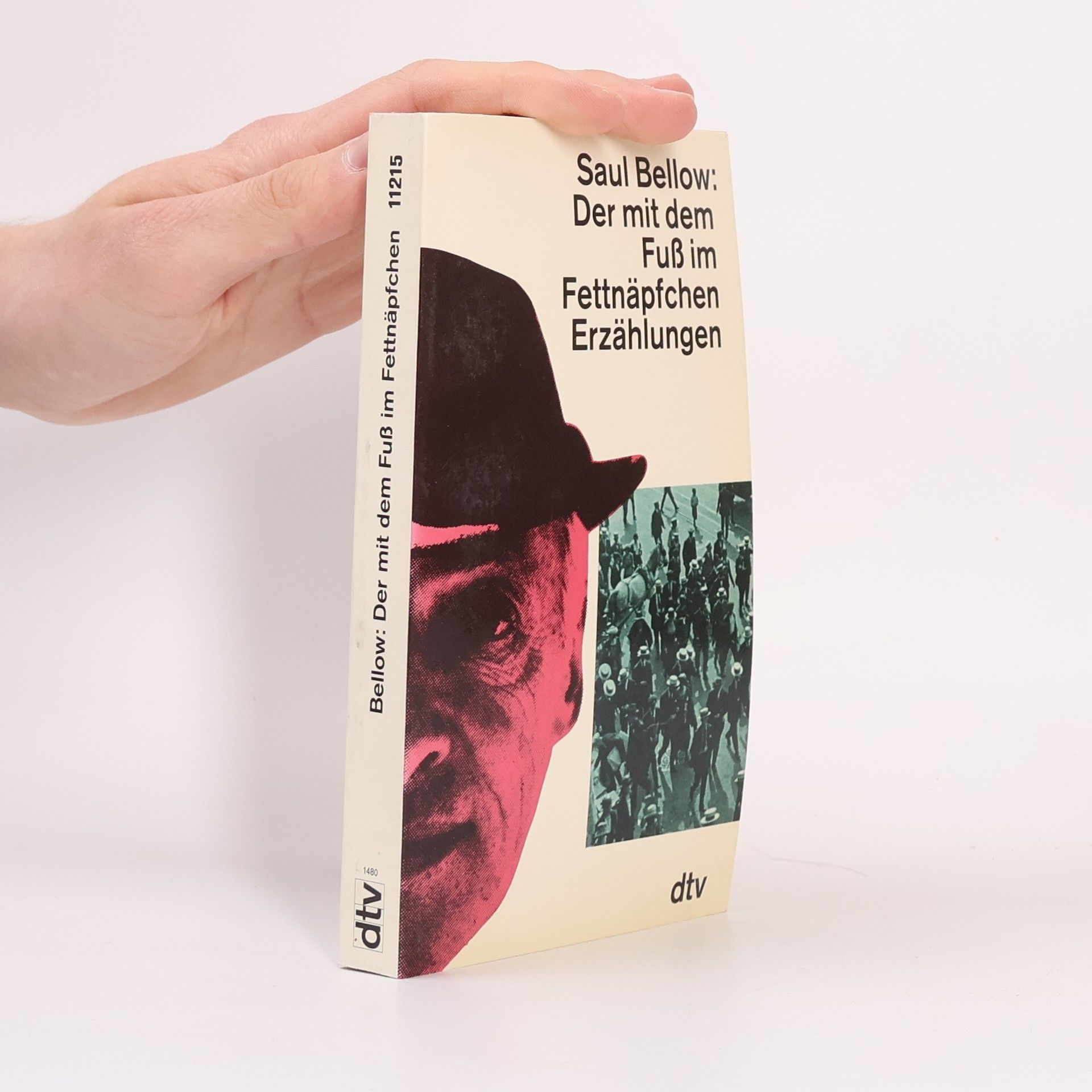 Saul Bellow Der mit dem Fuss im Fettnäpfchen und andere Erzählungen